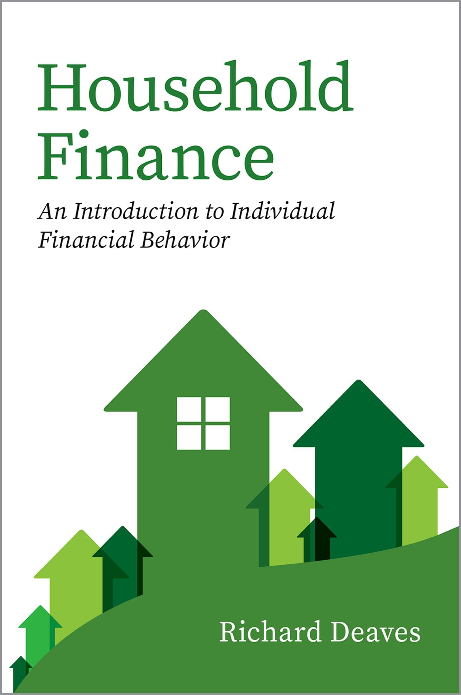 Household Finance: An Introduction to Individual Financial Behavior Business, Finance & Career