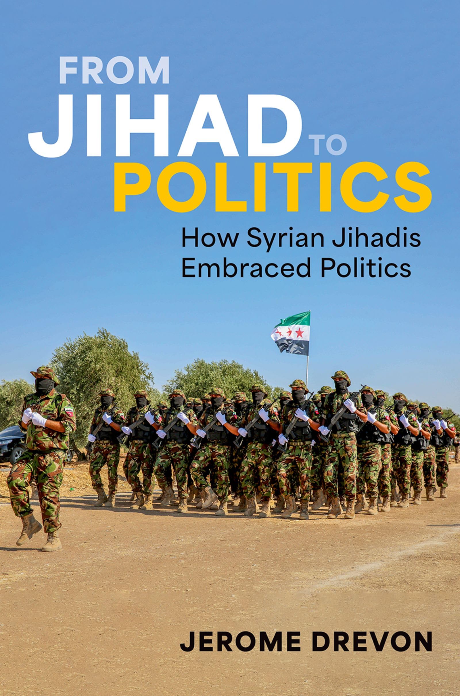From Jihad to Politics: How Syrian Jihadis Embraced Politics Psychology