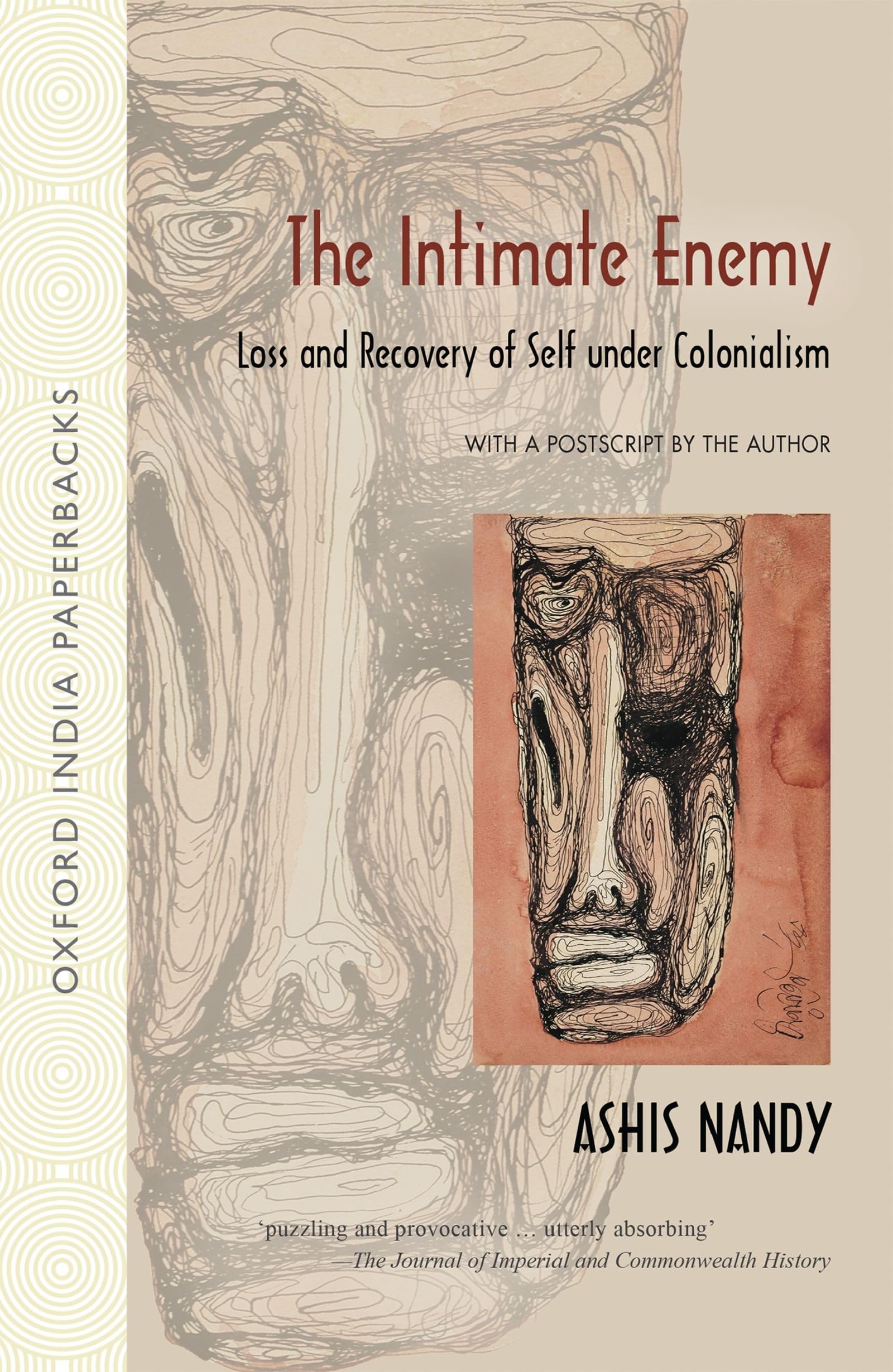 The Intimate Enemy: Loss and Recovery of Self Under Colonialism (Oxford India Paperbacks) Social Sciences