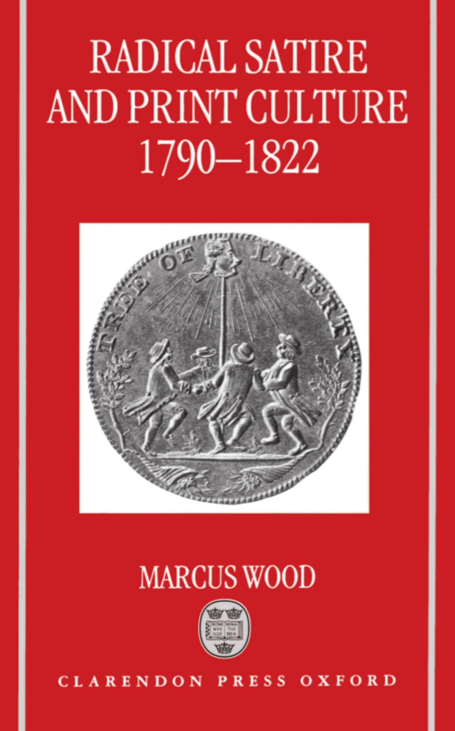Radical Satire and Print Culture, 1790-1822 Social Sciences