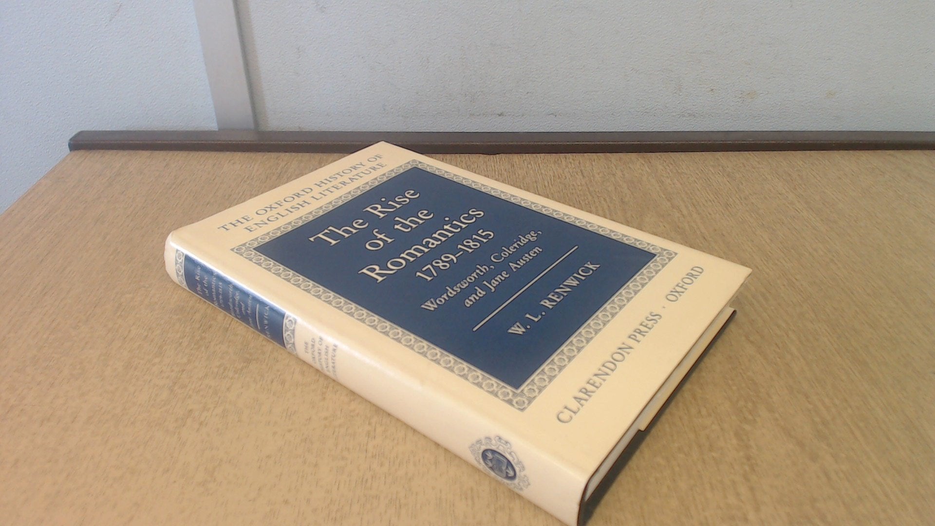 The Rise of the Romantics 1789-1815: Wordsworth, Coleridge, and Jane Austen book
