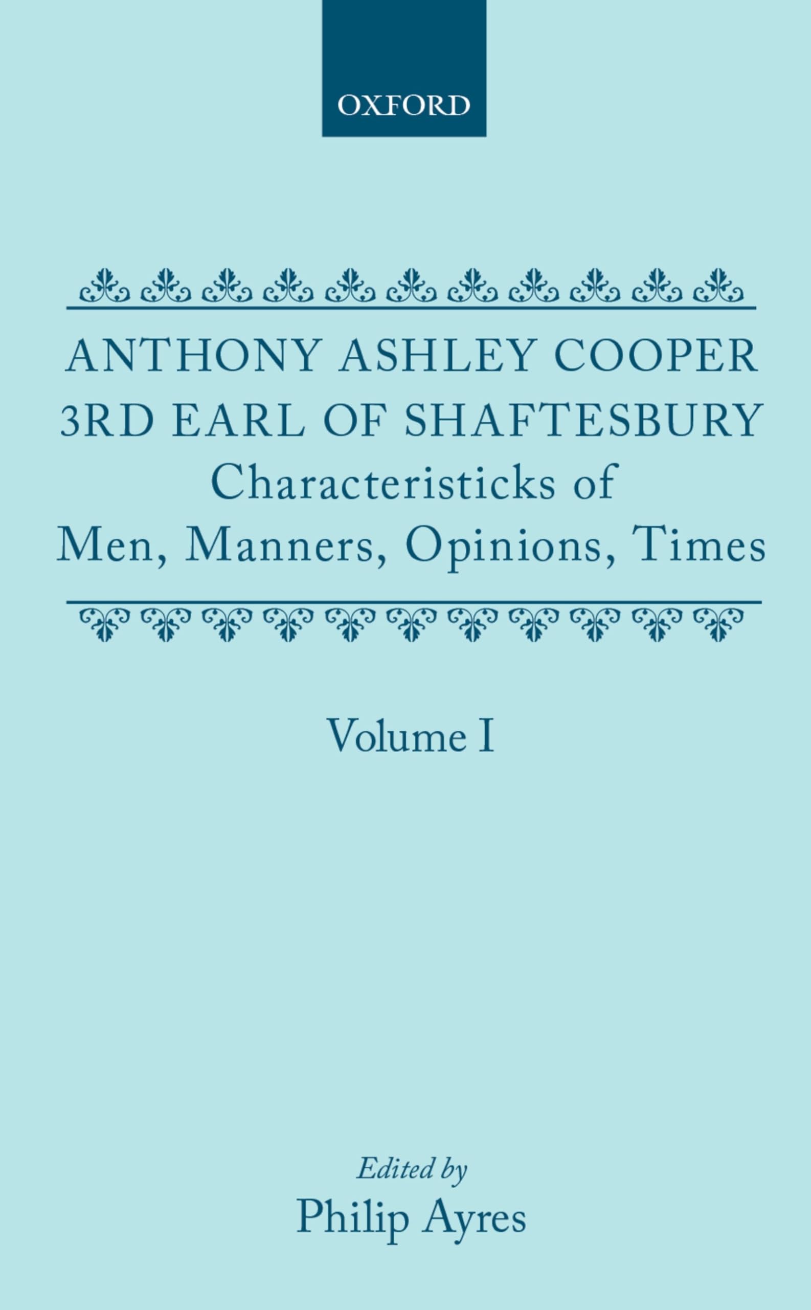Characteristicks of Men, Manners, Opinions, Times Philosophy