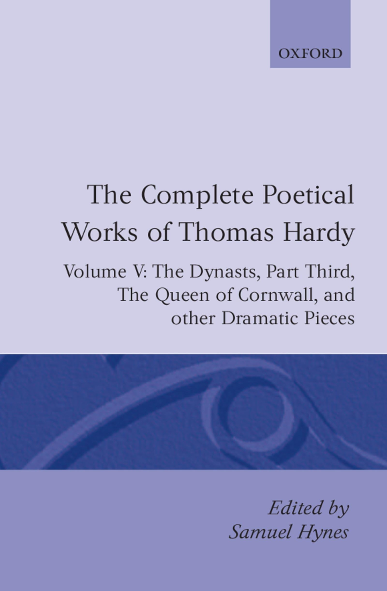 The Complete Poetical Works of Thomas Hardy Poetry