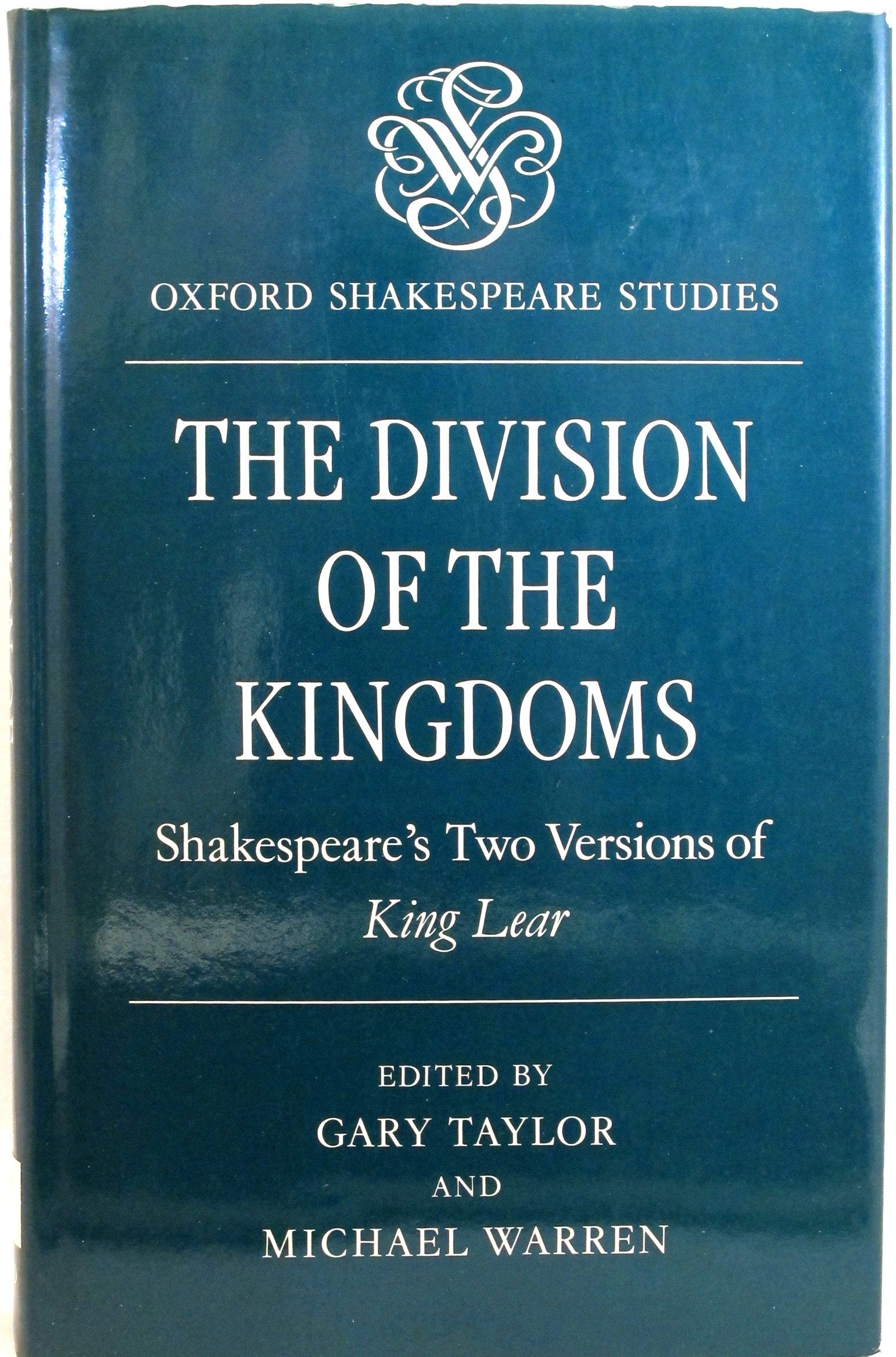 Division of the Kingdoms: Shakespeare's Two Versions of "King Lear" Drama