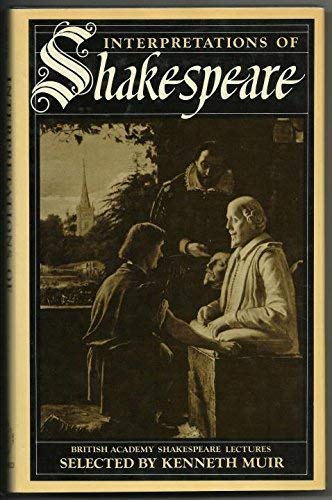Interpretations of Shakespeare: British Academy Shakespeare Lectures Social Sciences