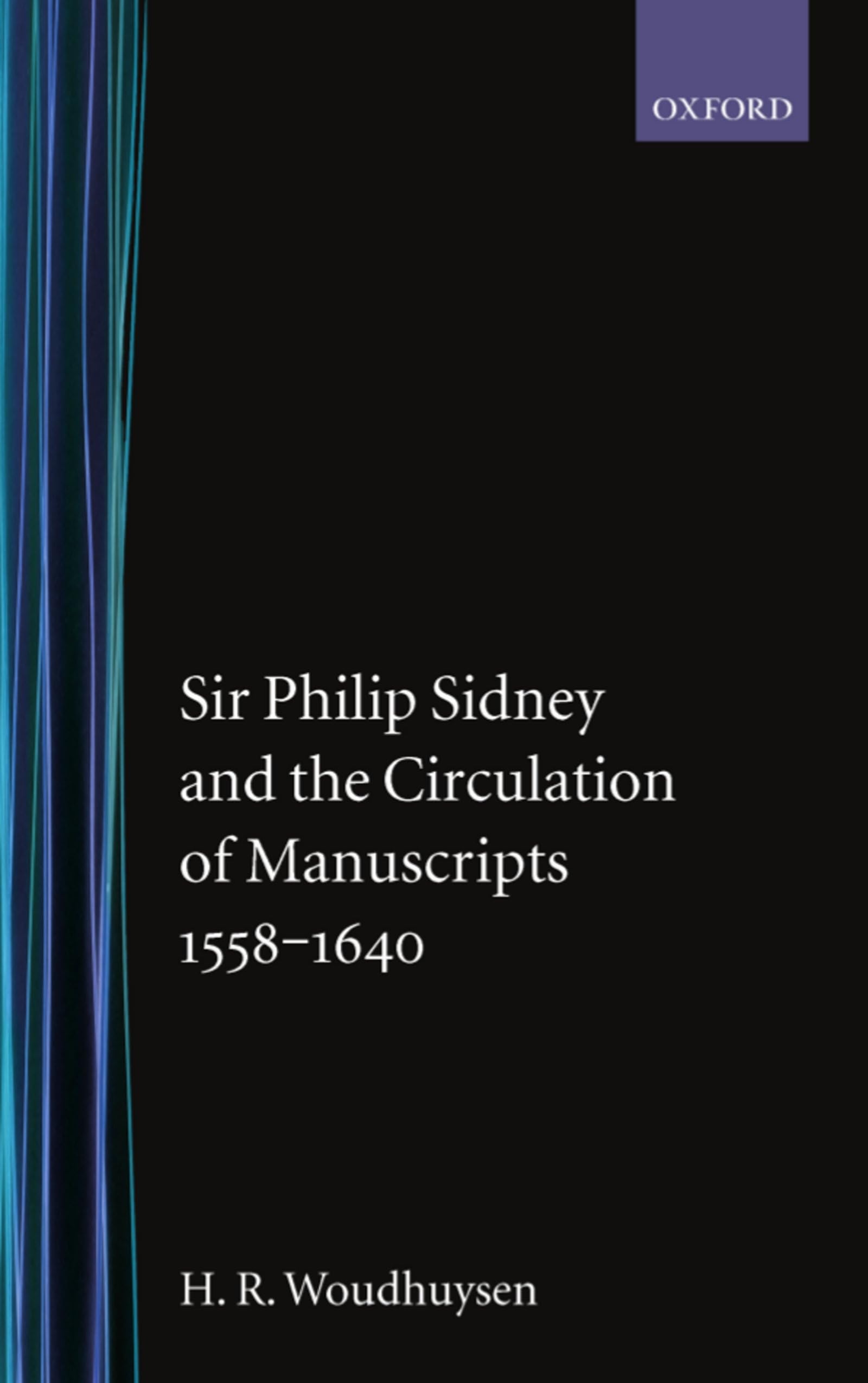 Sir Phillip Sydney and the Circulation of Manuscripts 1558-1640 Contemporary literature