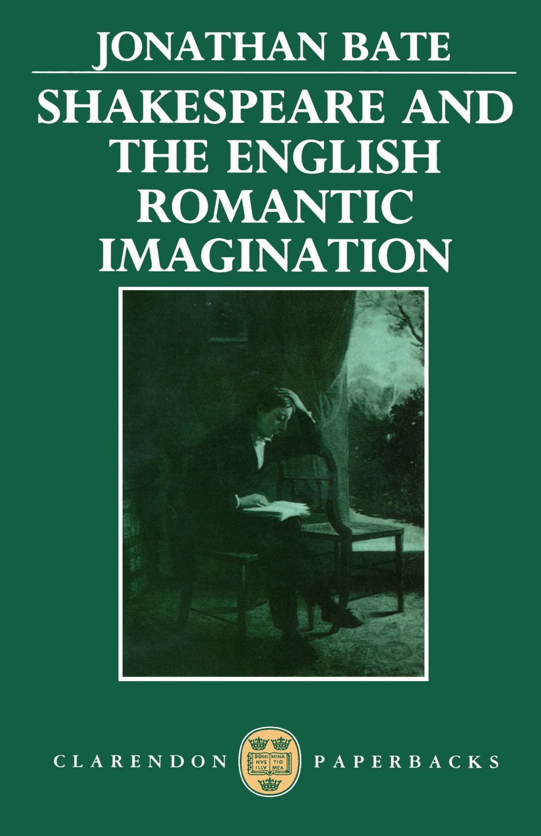 Shakespeare and the English Romantic Imagination (Clarendon Paperbacks) Drama
