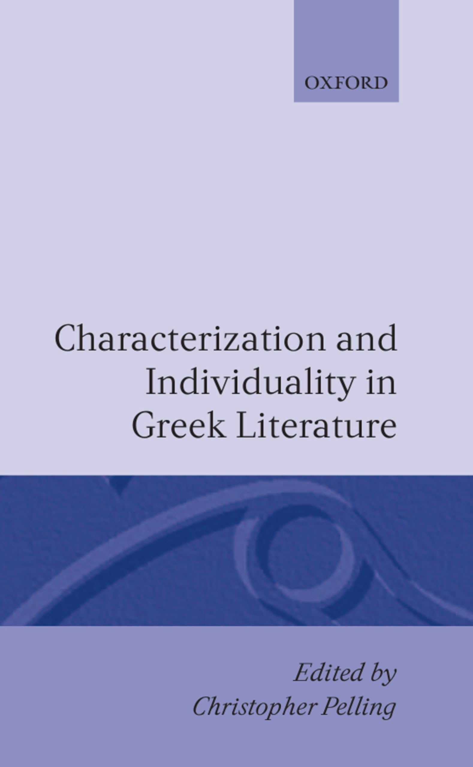 Characterization and Individuality in Greek Literature Social Sciences