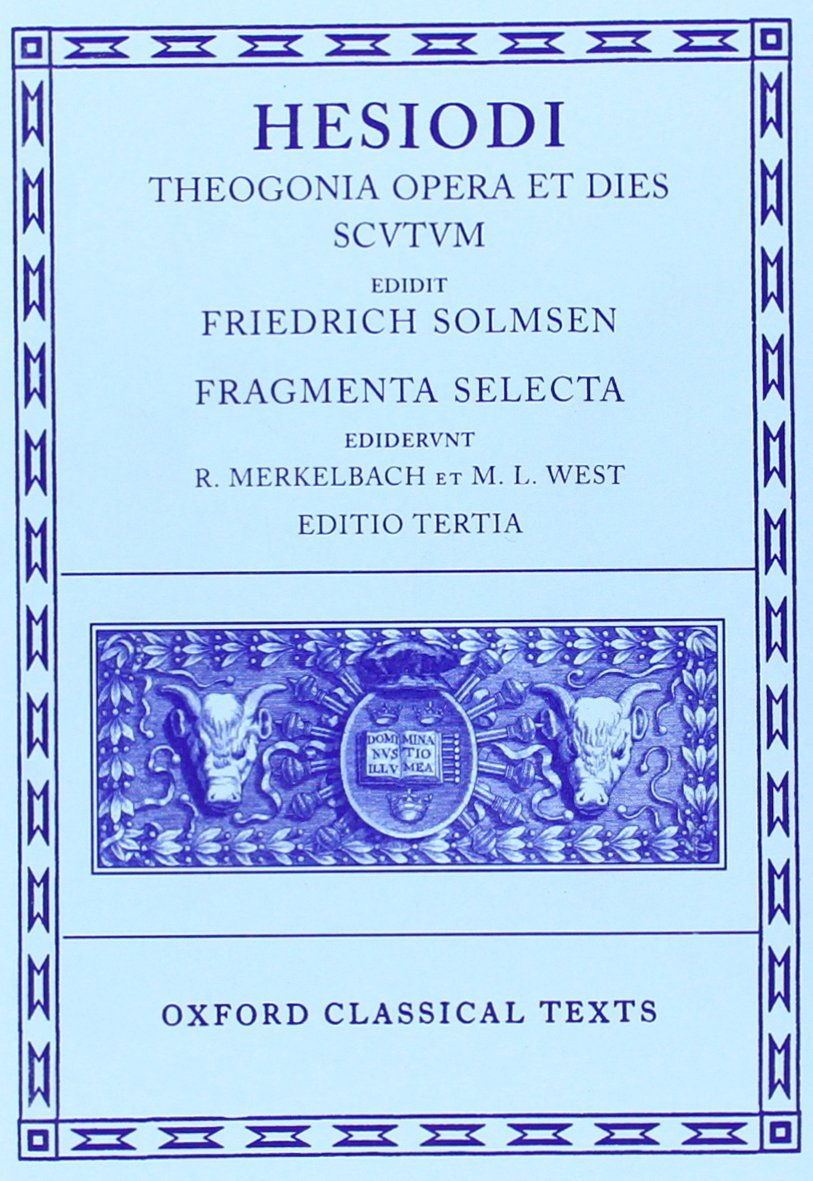 Theogonia, Opera Et Dies, Scutum, Fragmenta Selecta (Oxford Classical Texts) Poetry