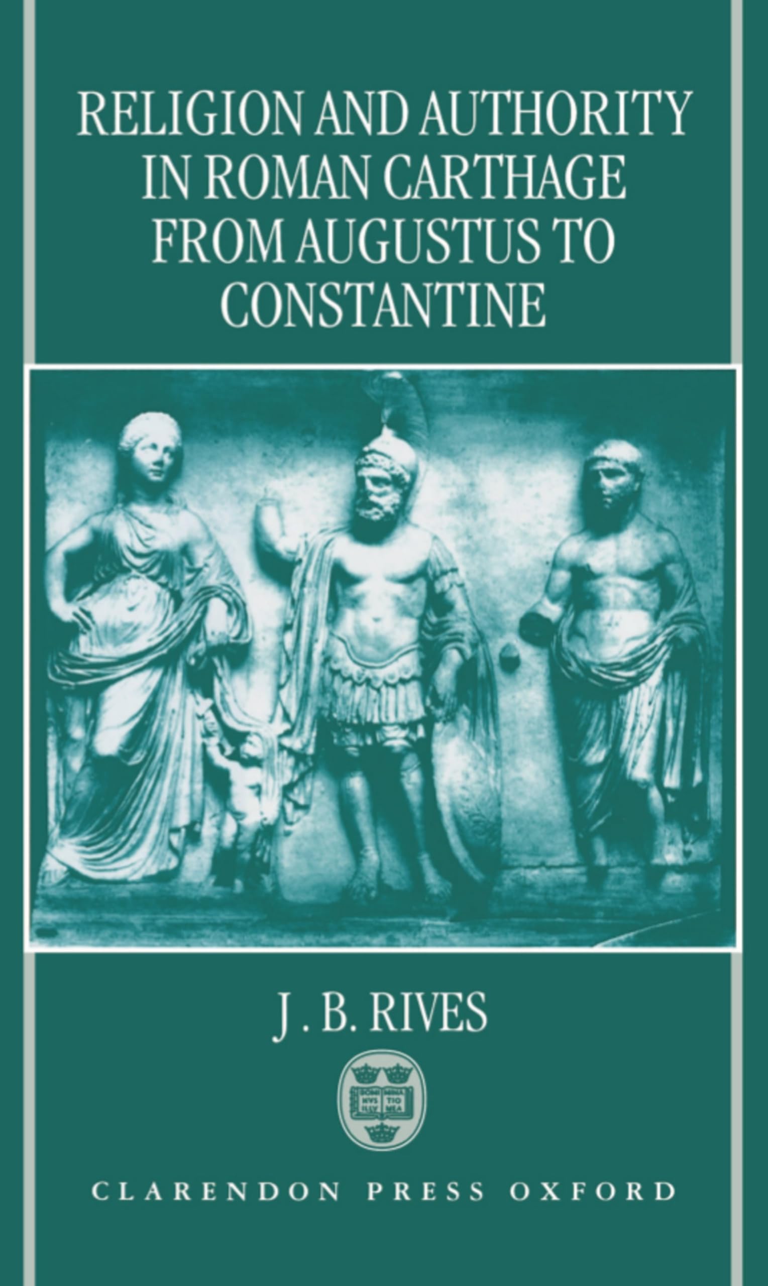 Religion and Authority in Roman Carthage Politics & History