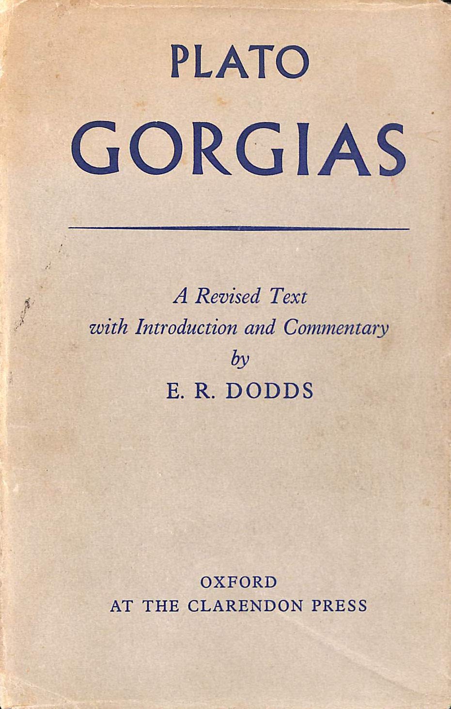 Gorgias (Oxford University Press academic monograph reprints) Philosophy