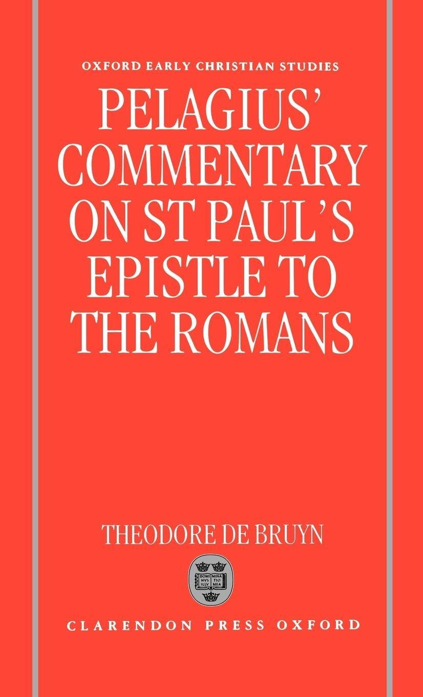 Pelagius's Commentary on St Paul's Epistle to the Romans Law