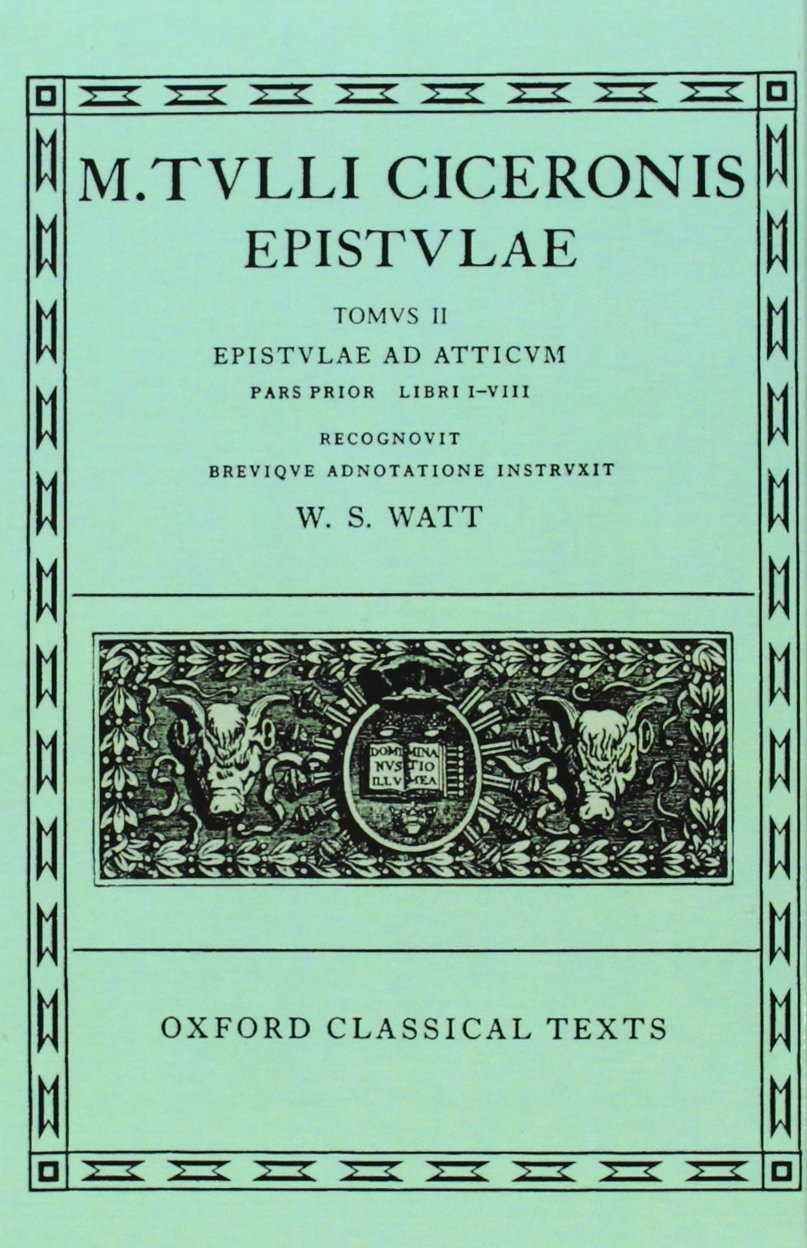 Epistulae: Epistvlae Ad Atticvm: Pars Prior Libri I-VIII (2) book