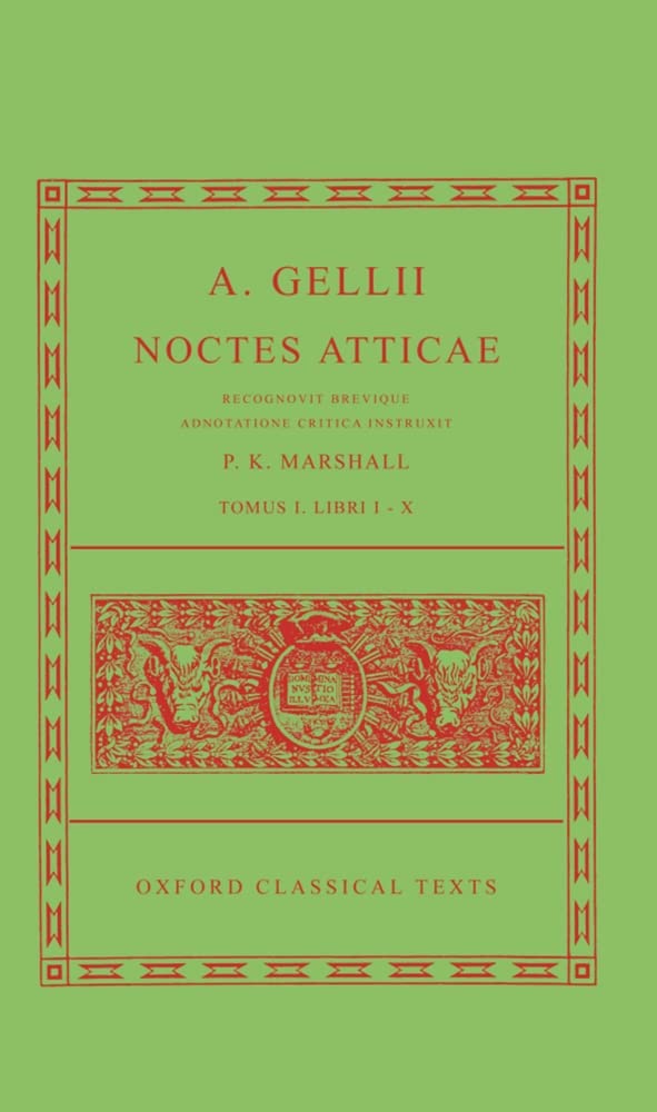 Aulus Gellius Noctes Atticae Volume I: (Books 1-10) (Oxford Classical Texts) Historical Fiction