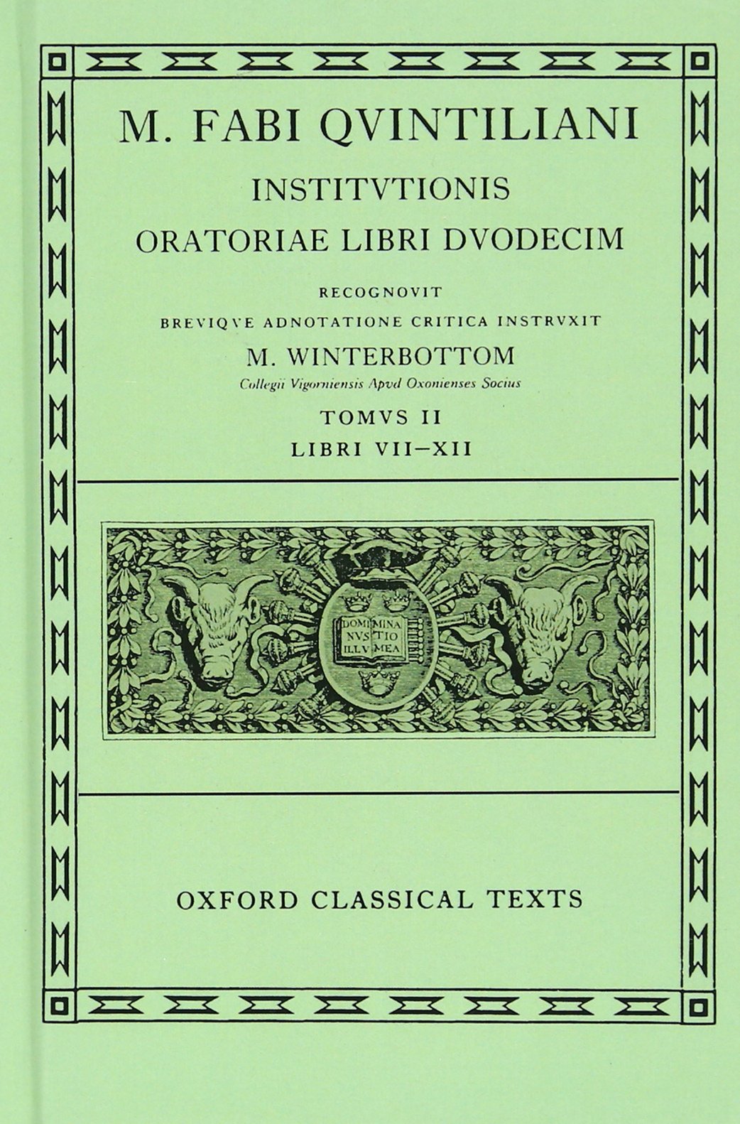 Institutionis Oratoriae (2): Volume II: Books VII-XII (Oxford Classical Texts, Band 2) Essays & Short Stories