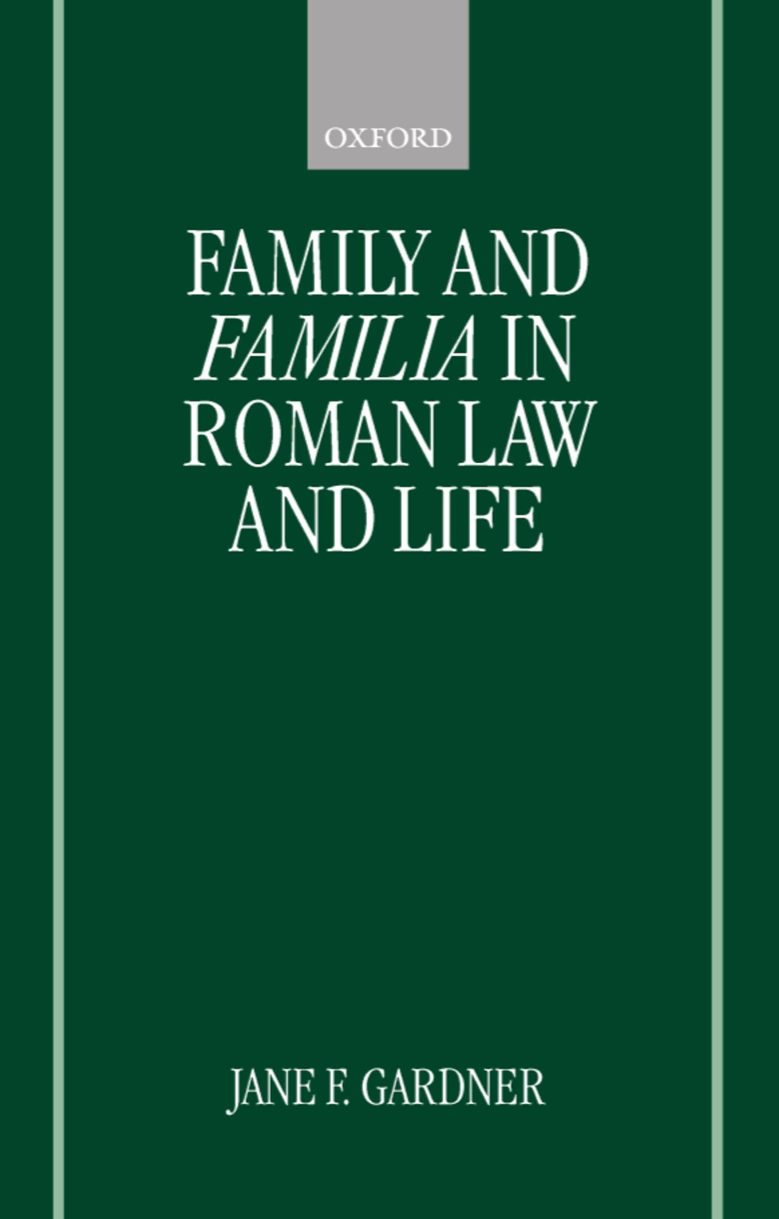 Family and Familia in Roman Law and Life Law