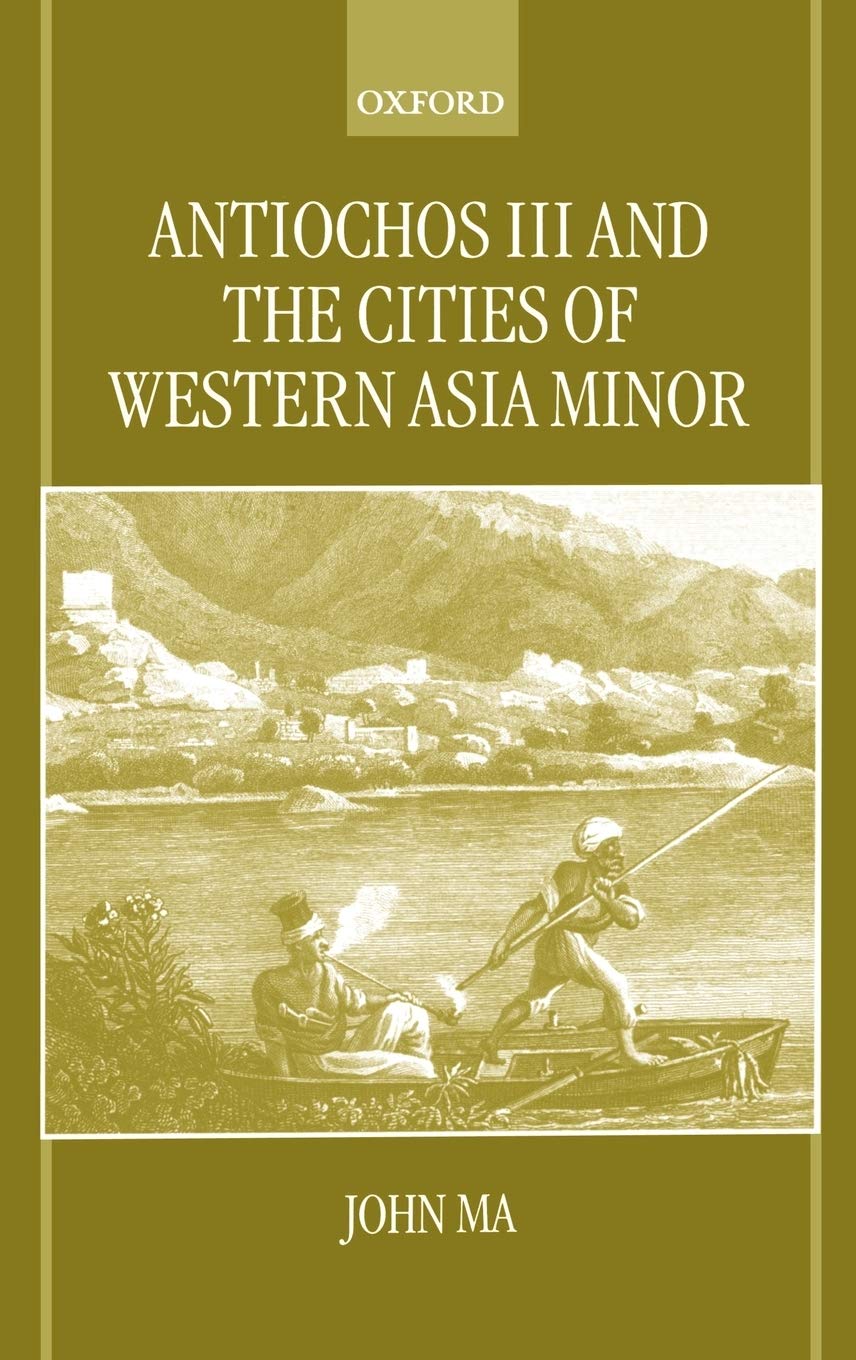 Antiochus III and the Cities of Western Asia Minor Social Sciences