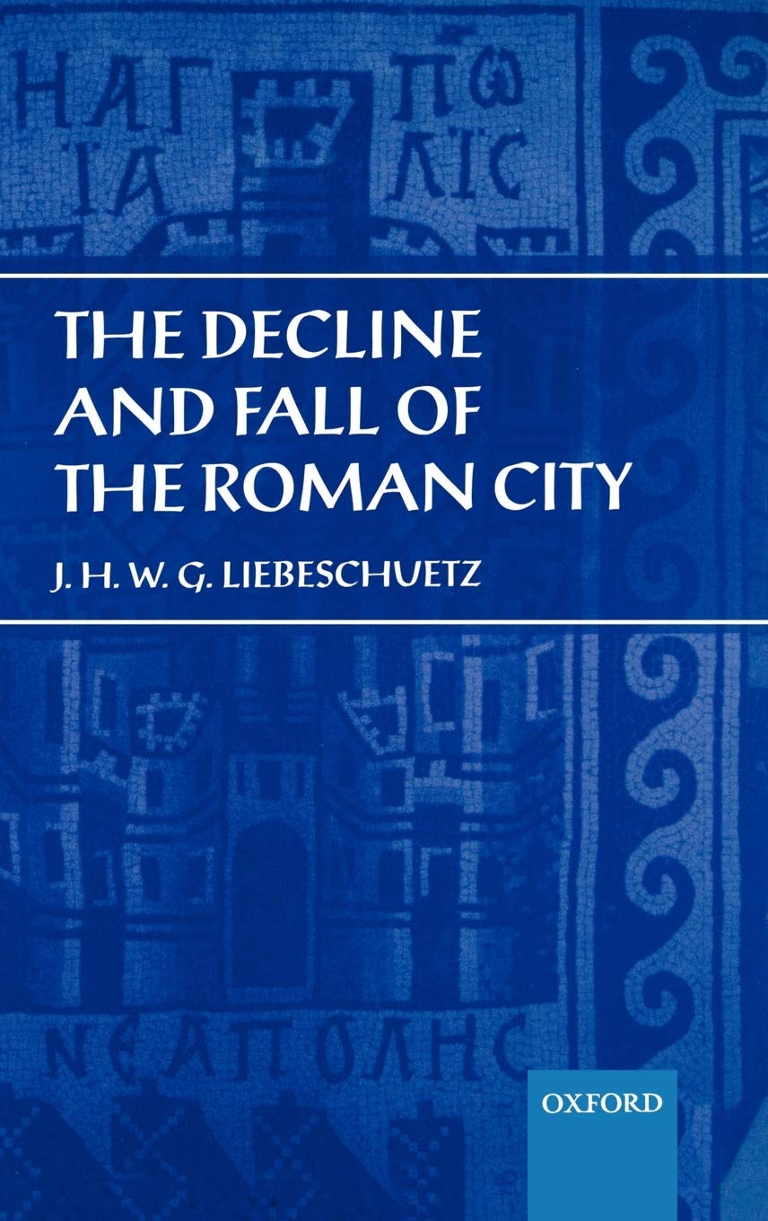 The Decline and Fall of the Roman City Social Sciences