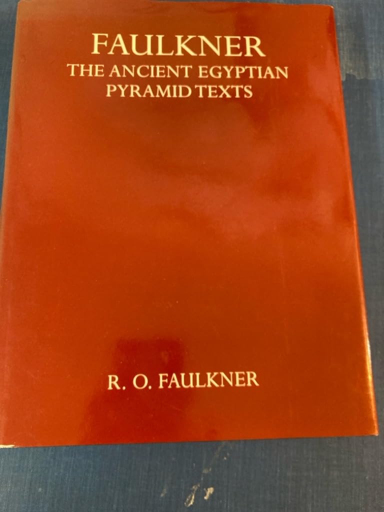 The Ancient Egyptian Pyramid Texts (Oxford University Press academic monograph reprints) Social Sciences
