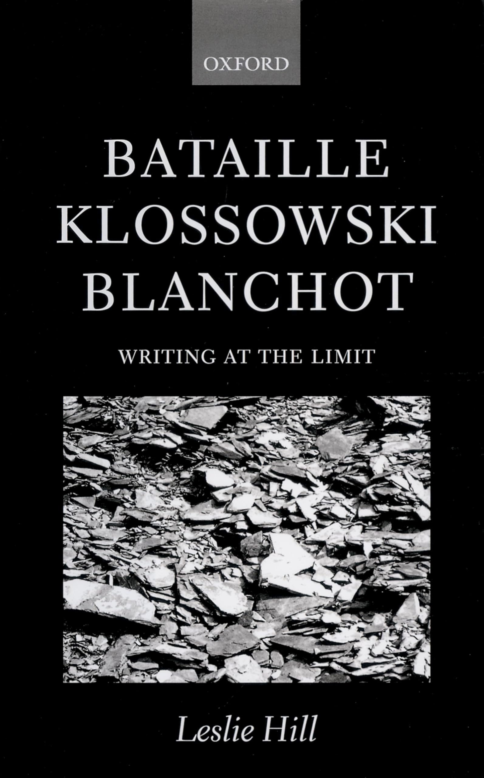 Bataille Klossowski Blanchot ' Writing at the Limit ' Philosophy