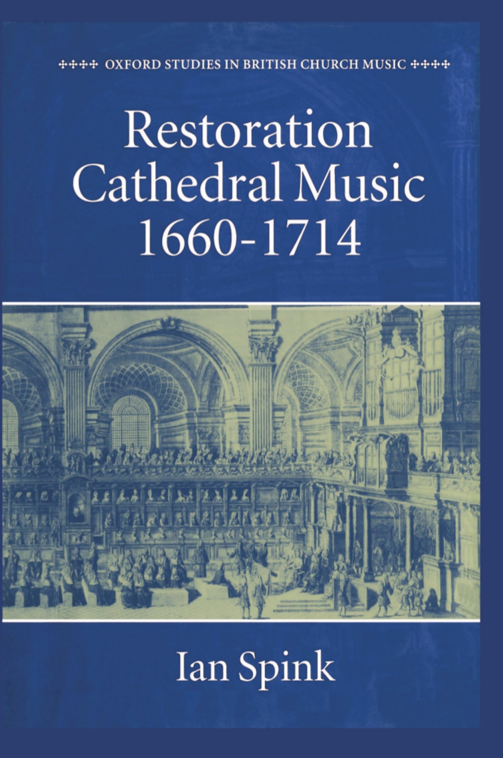 Restoration Cathedral Music, 1660-1714 Art & Literature