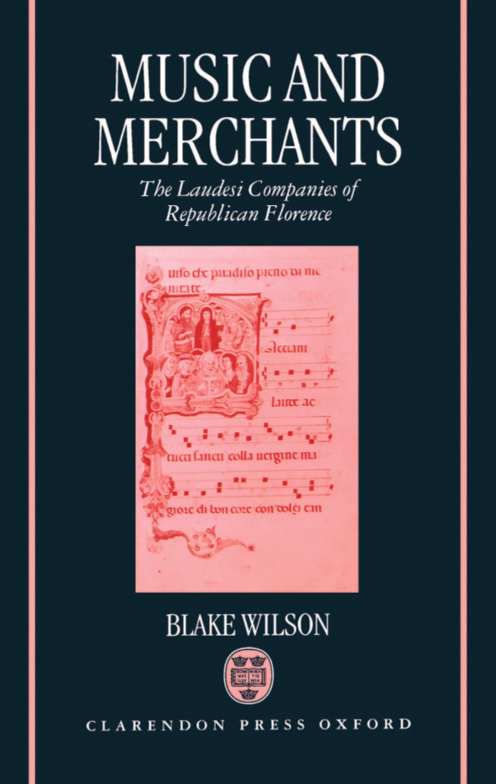 Music and Merchants - The Laudesi Companies of Republican Florence Social Sciences