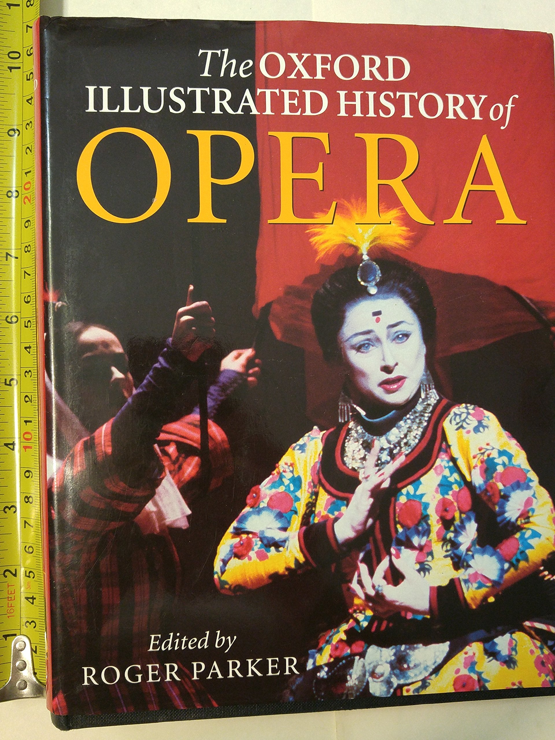 The Oxford Illustrated History of Opera (Oxford Illustrated Histories) Arts & Music