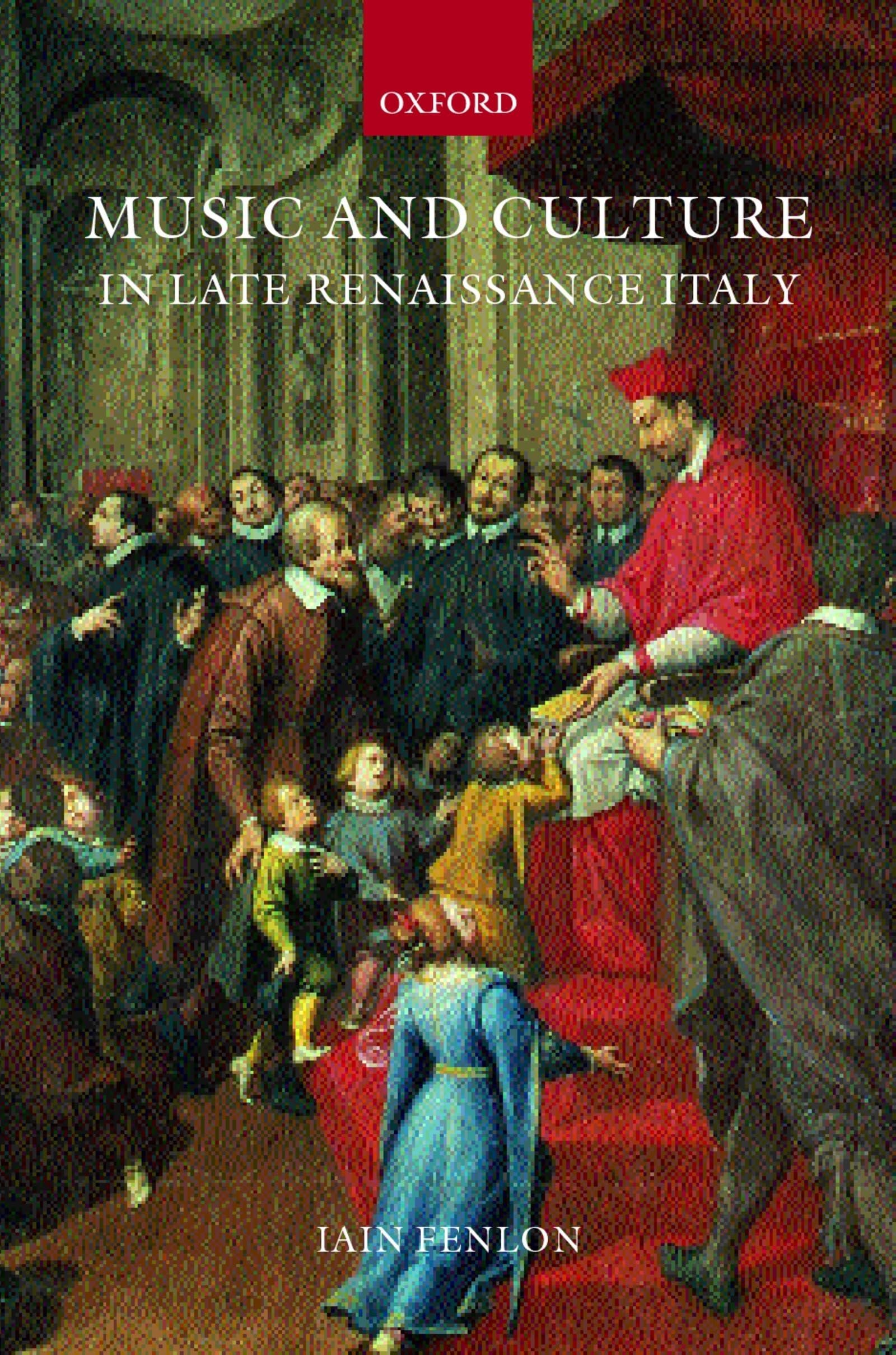 Music and Culture in Late Renaissance Italy General education