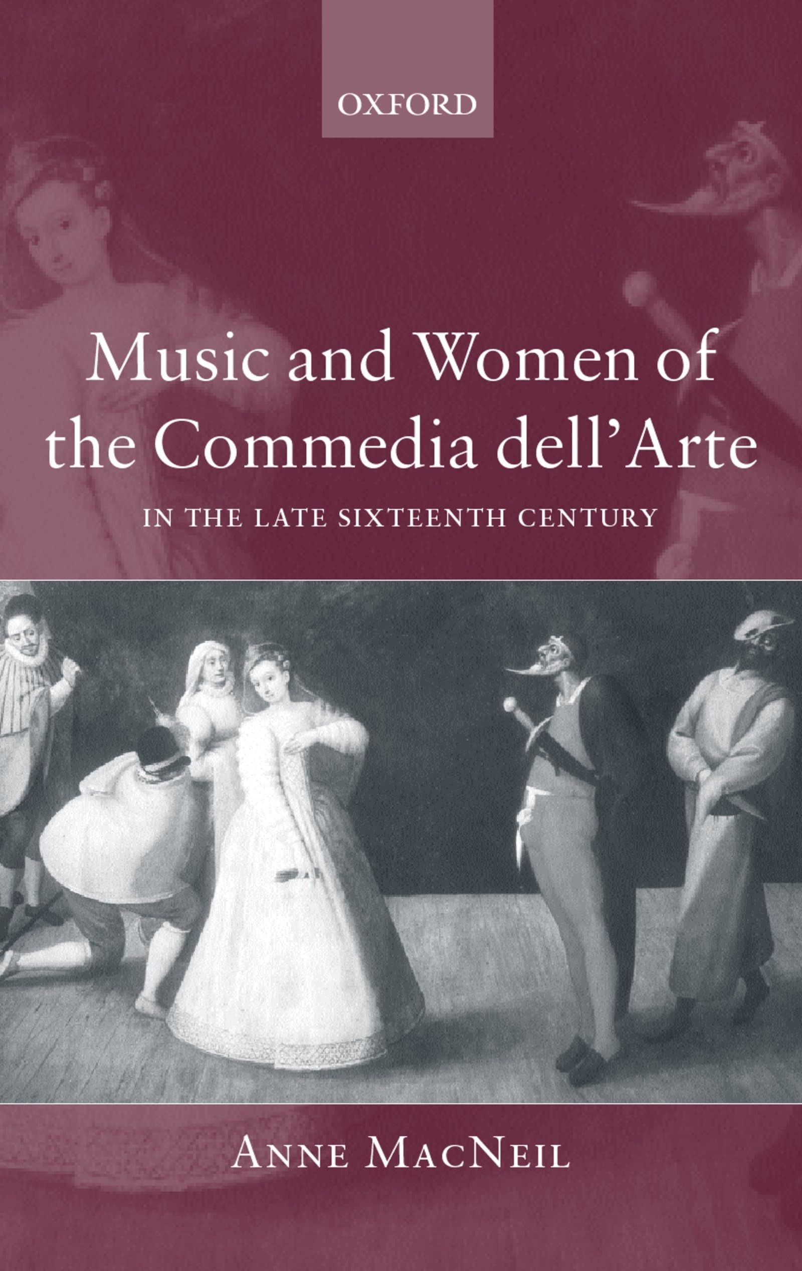 Music and Women of the Commedia Dell'arte in the Late Sixteenth Century Books