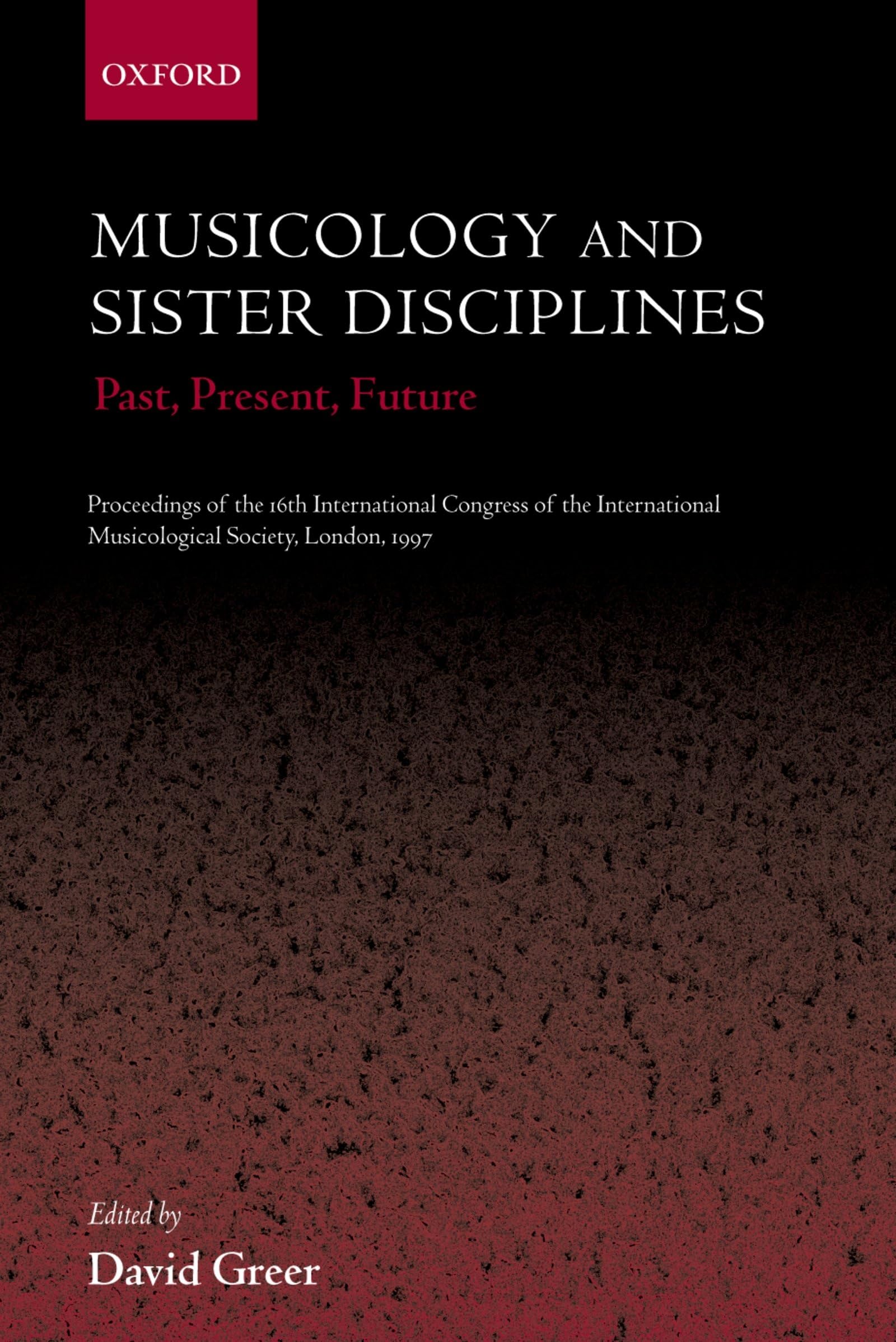 Musicology and Sister Disciplines Arts & Music