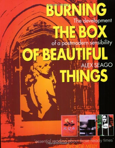 Burning the Box of Beautiful Things: The Development of a Postmodern Sensibility Social Sciences