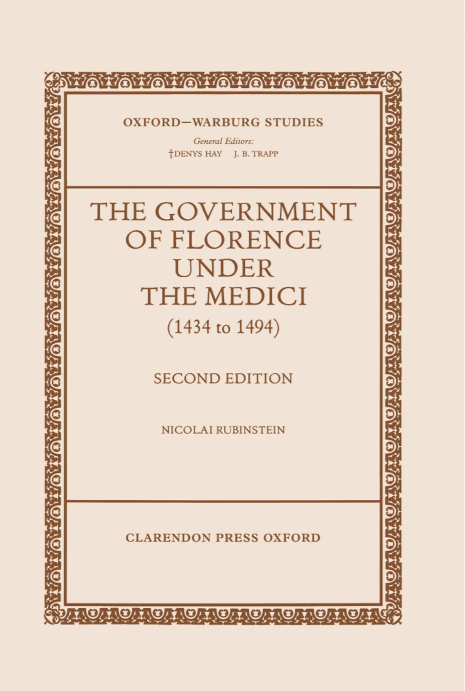 The Government of Florence Under the Medici (1434 to 1494) Politics & History
