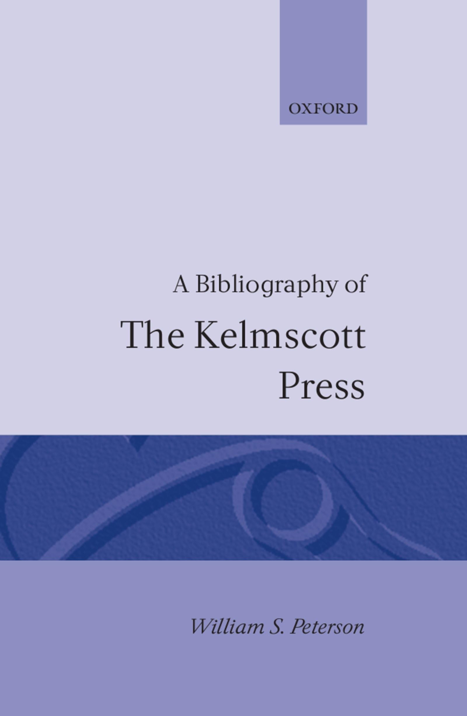 A Bibliography of the Kelmscott Press Contemporary literature