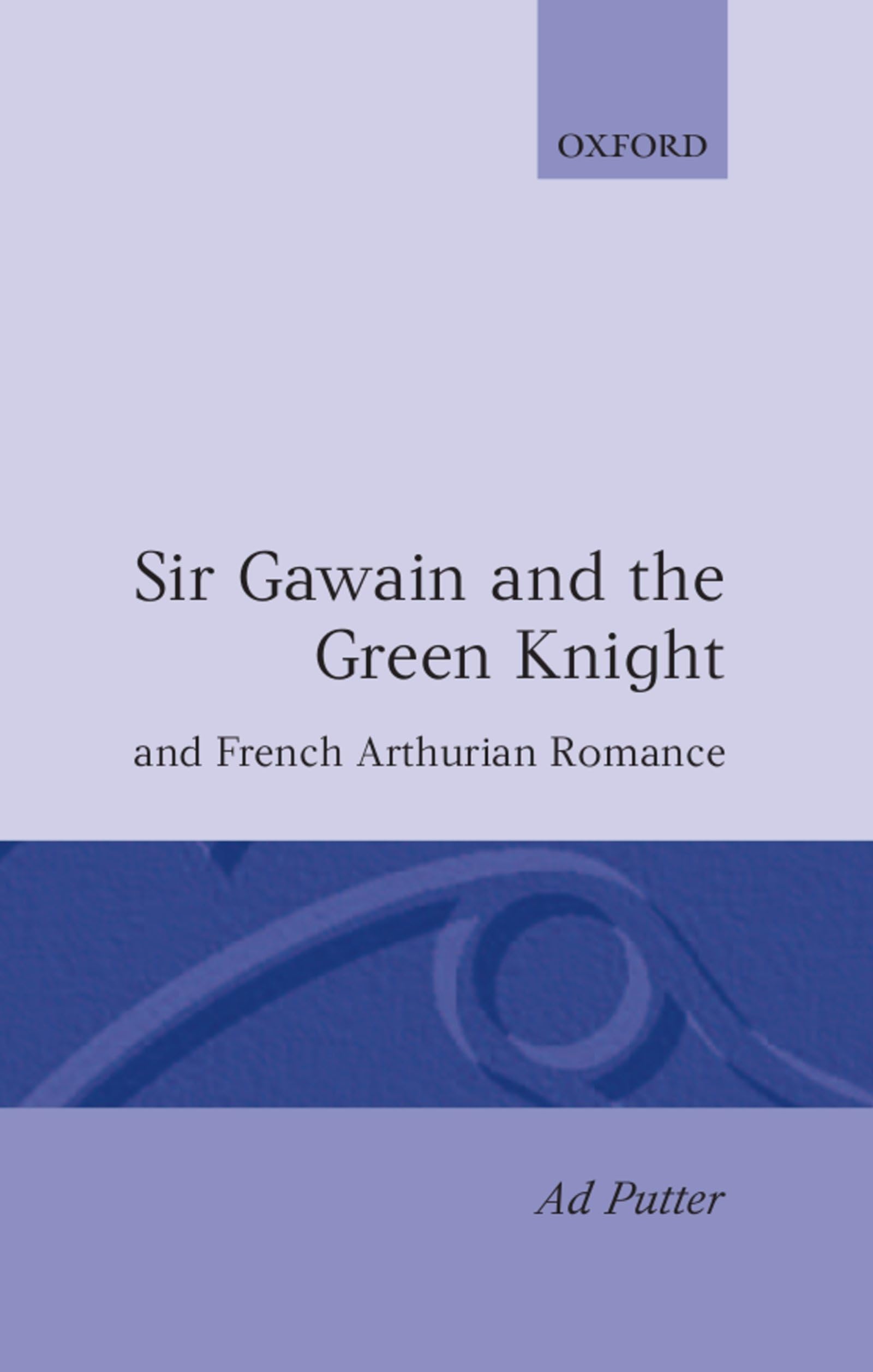 Sir Gawain and the Green Knight and French Arthurian Romance Poetry