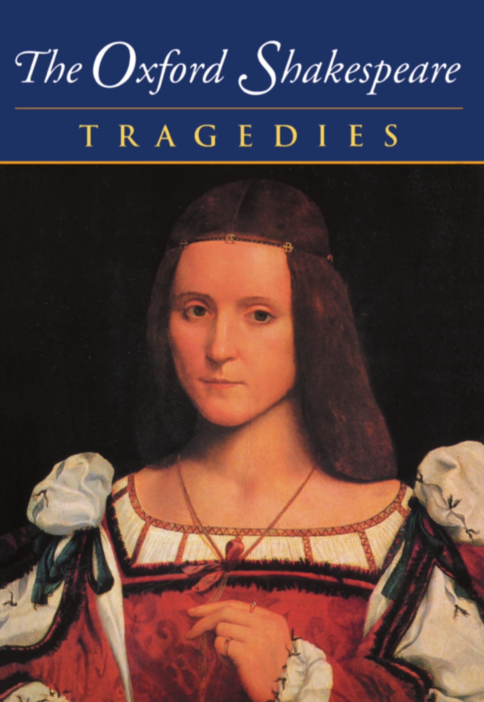 The Complete Oxford Shakespeare: Volume III: Tragedies (The Oxford Shakespeare) Medicine