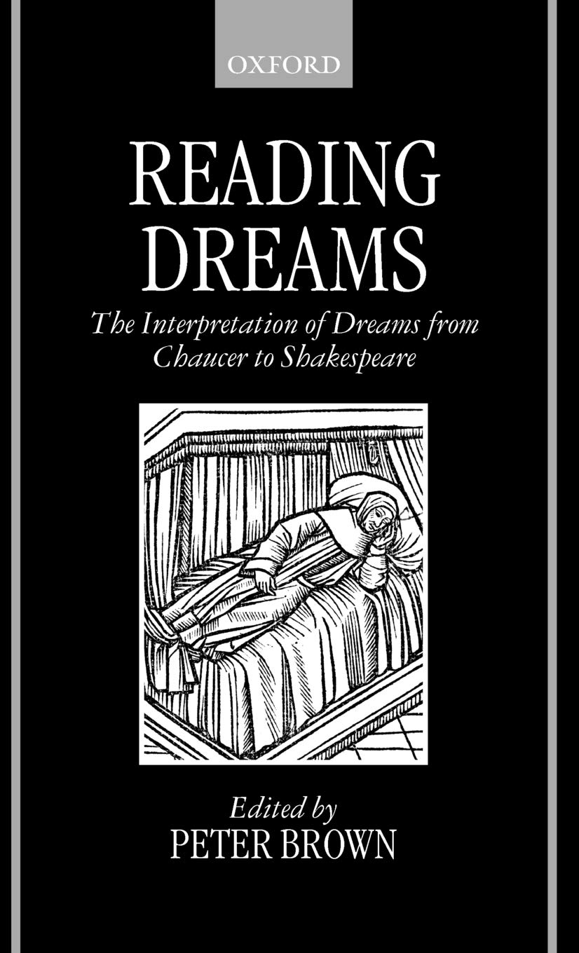 Reading Dreams - The Interpretaion of Dreams from Chaucer to Shakespeare Poetry