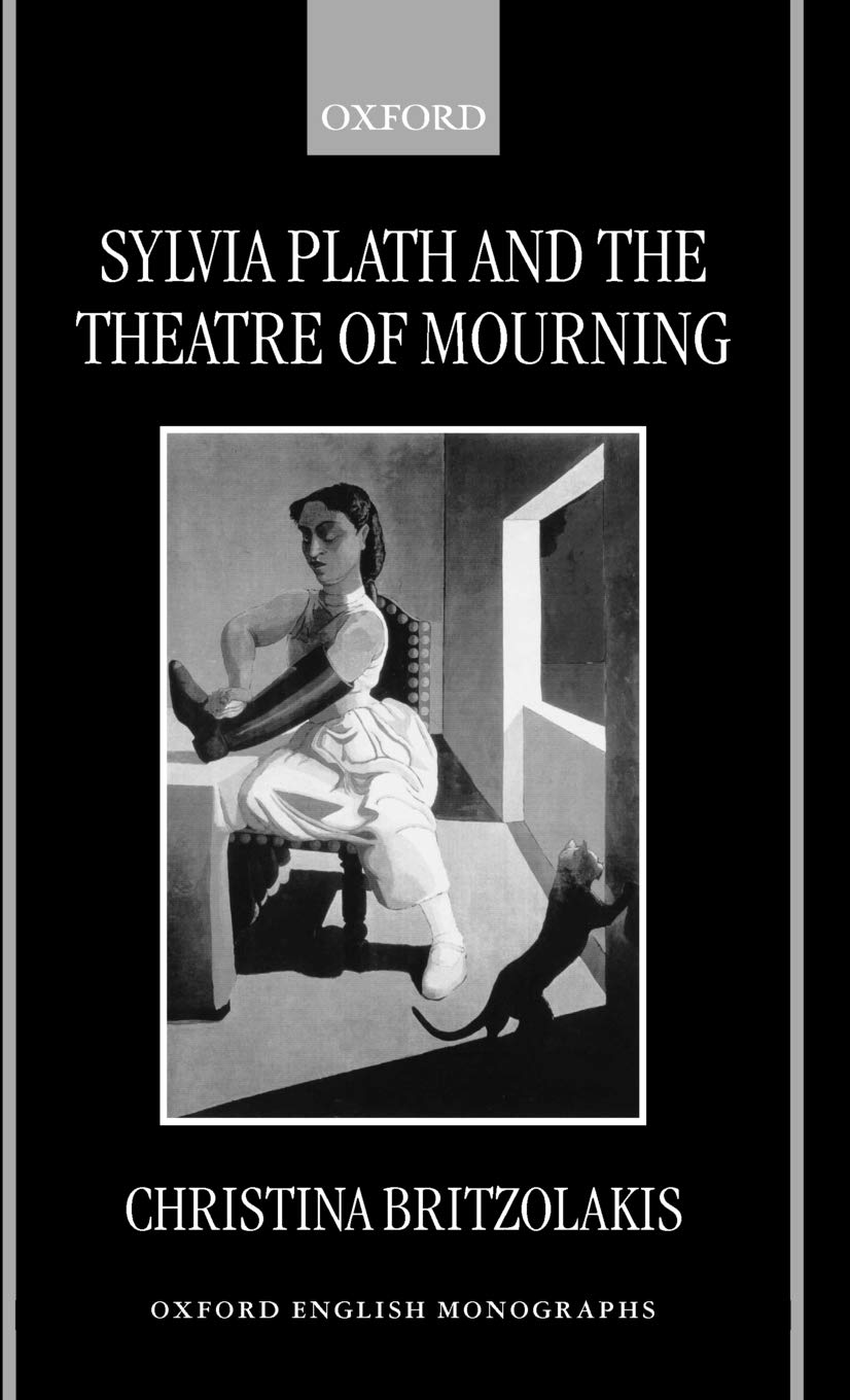 Sylvia Plath and the Theatre of Mourning Social Sciences