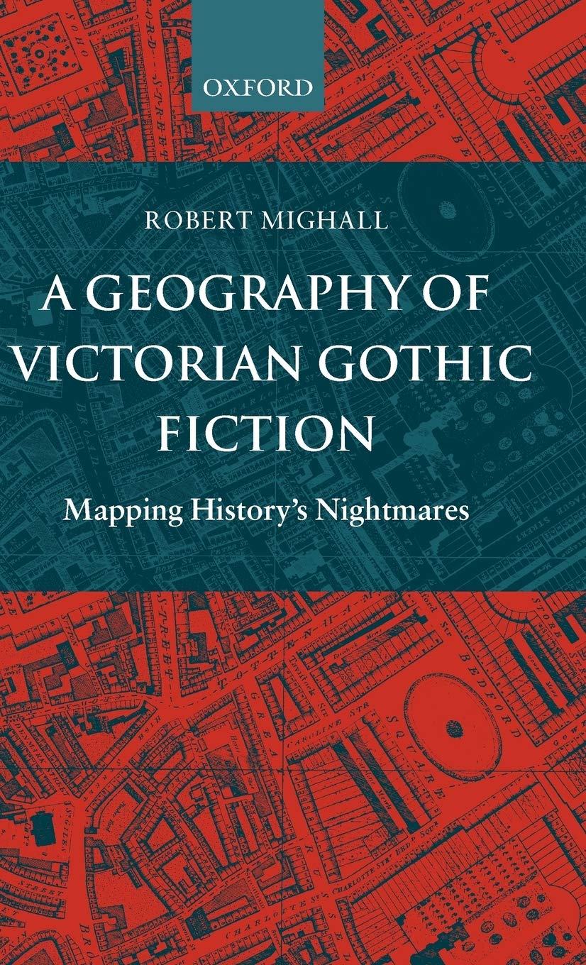 A Geography of Victorian Gothic Fiction Social Sciences