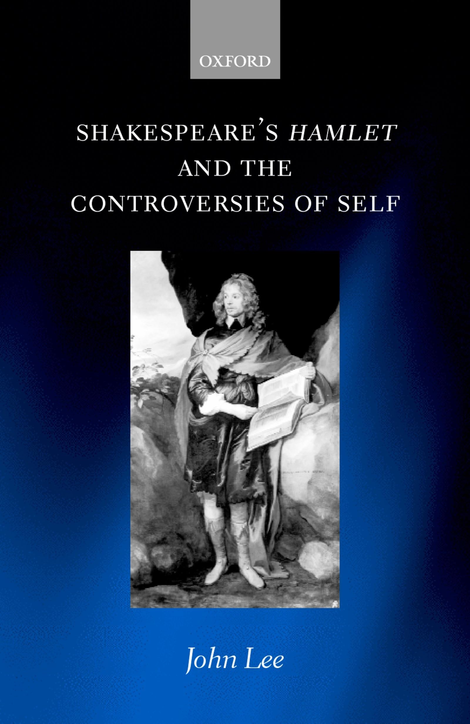 Shakespeare's Hamlet and the Controversies of Self Drama