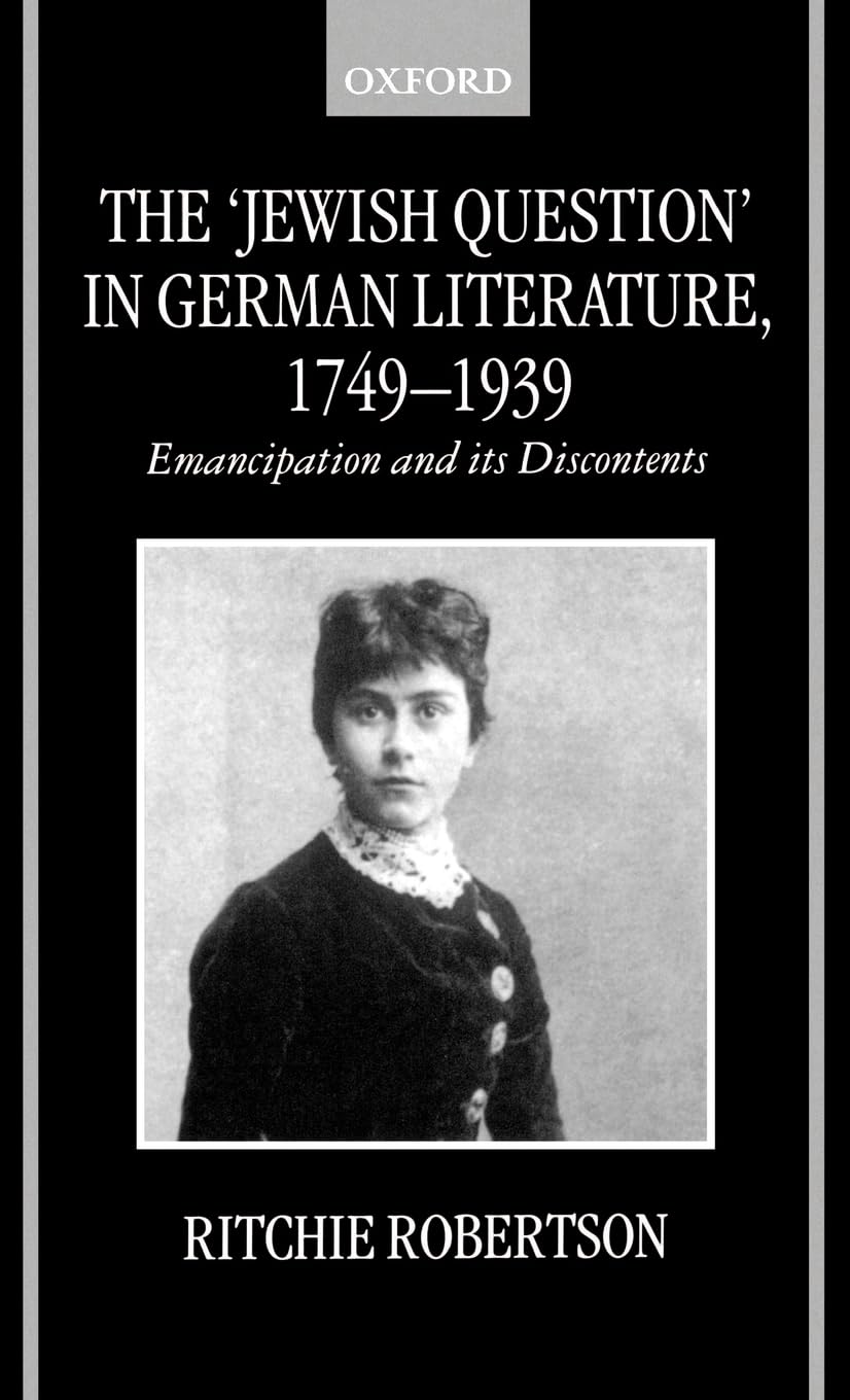 The 'Jewish Question' in German Literature 1749 - 1939 Social Sciences