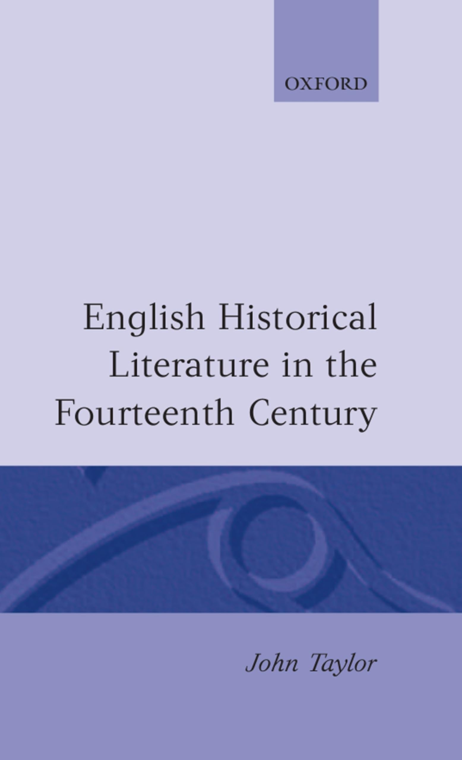 English Historical Literature in the Fourteenth Century Contemporary literature