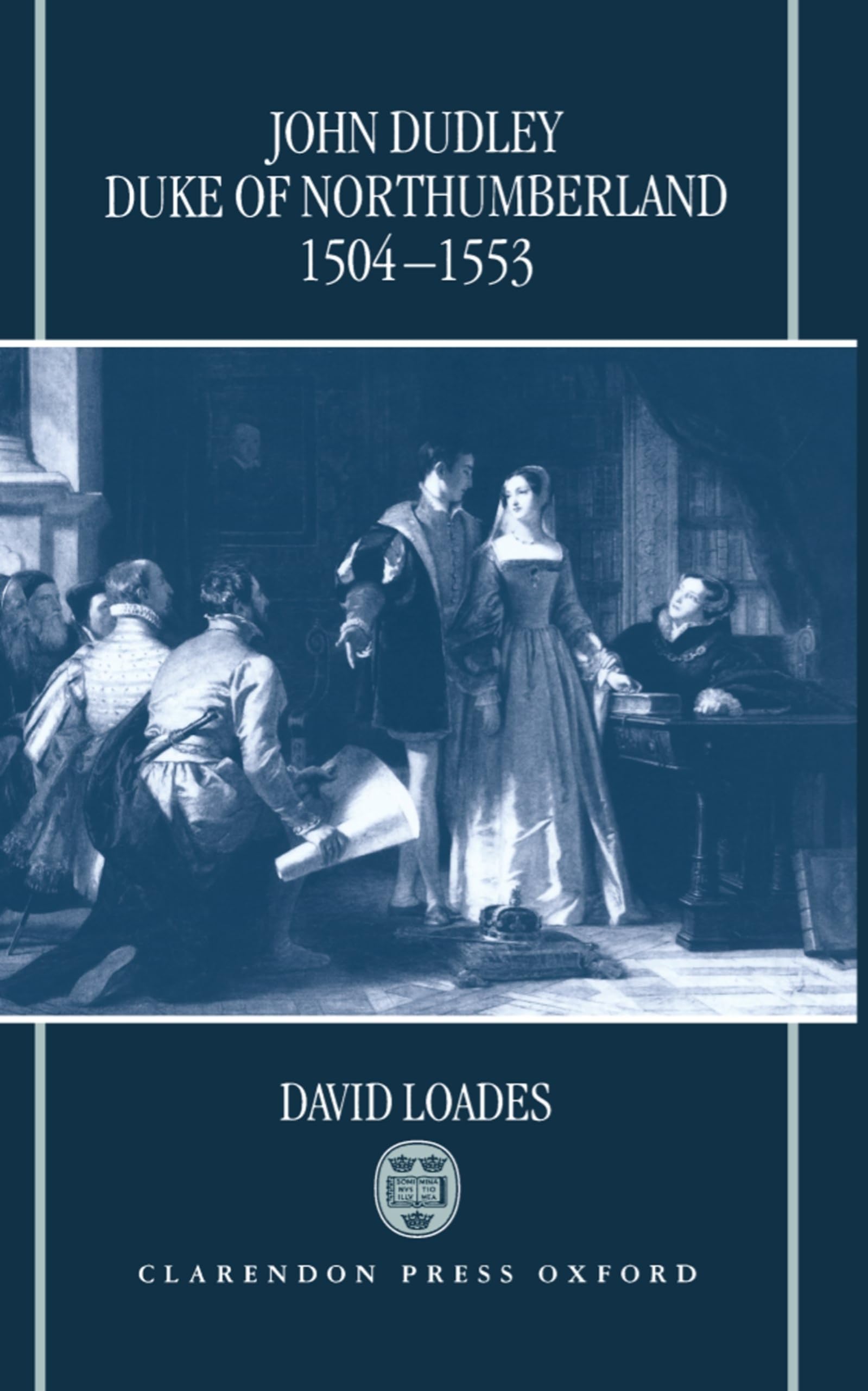 John Dudley, Duke of Northumberland 1504-1553 Social Sciences