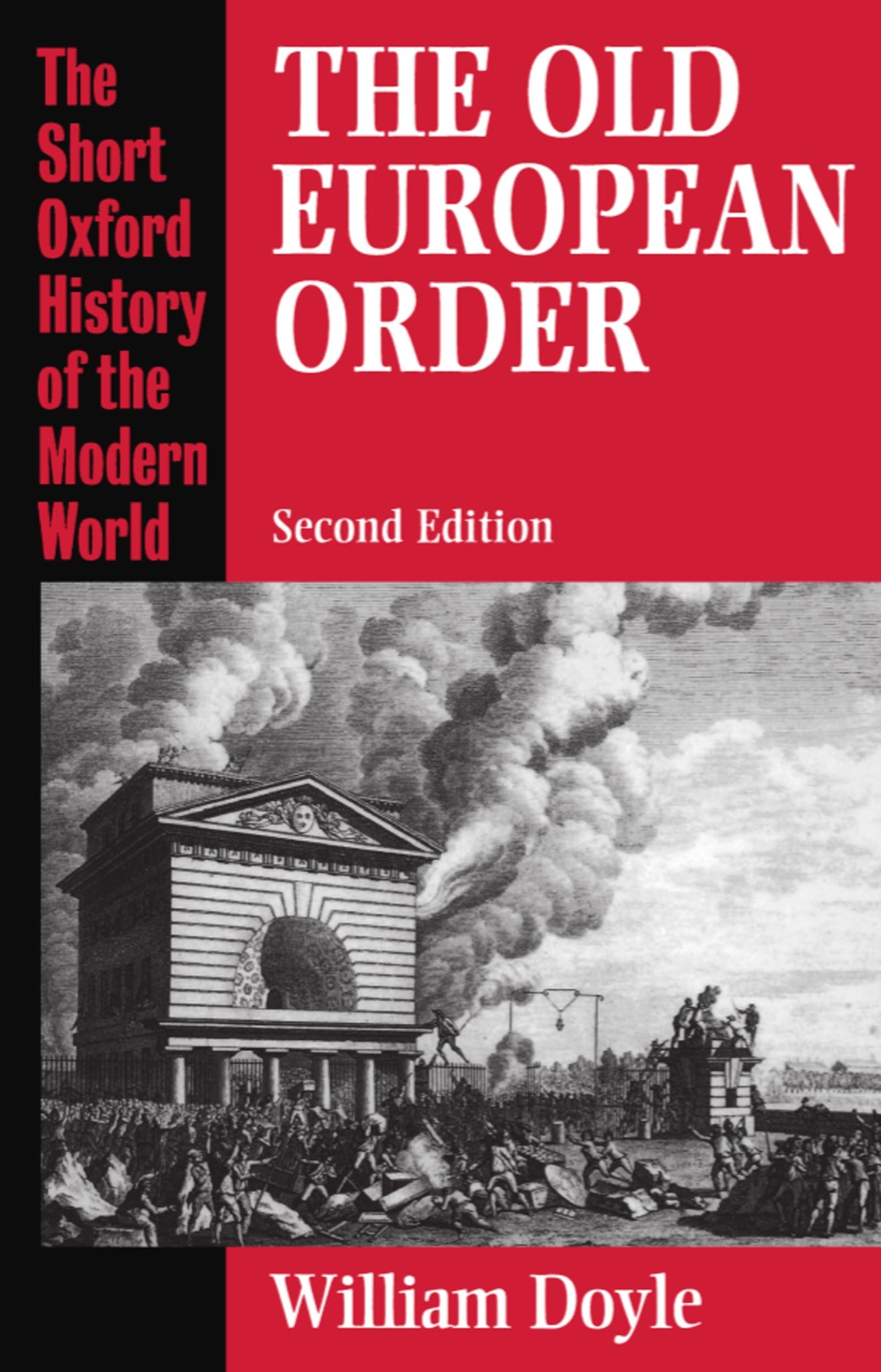 The Old European Order 1660-1800 (Short Oxford History of the Modern World) Social Sciences
