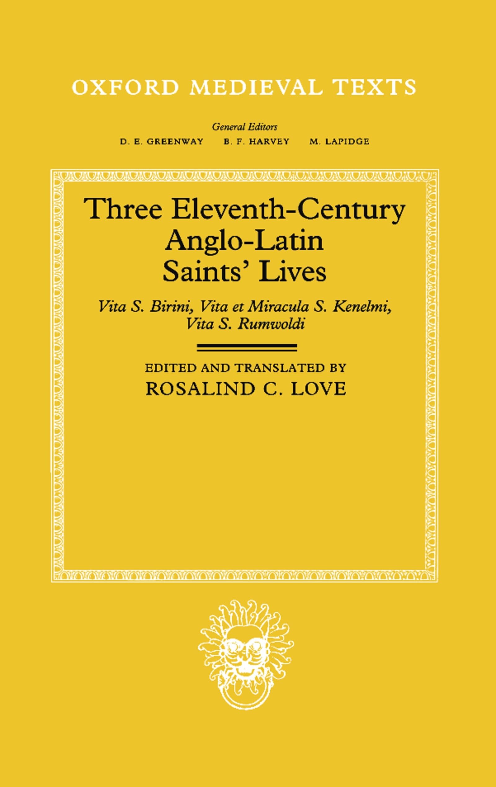 Three Eleventh-Century Anglo-Latin Saints' Lives Classics