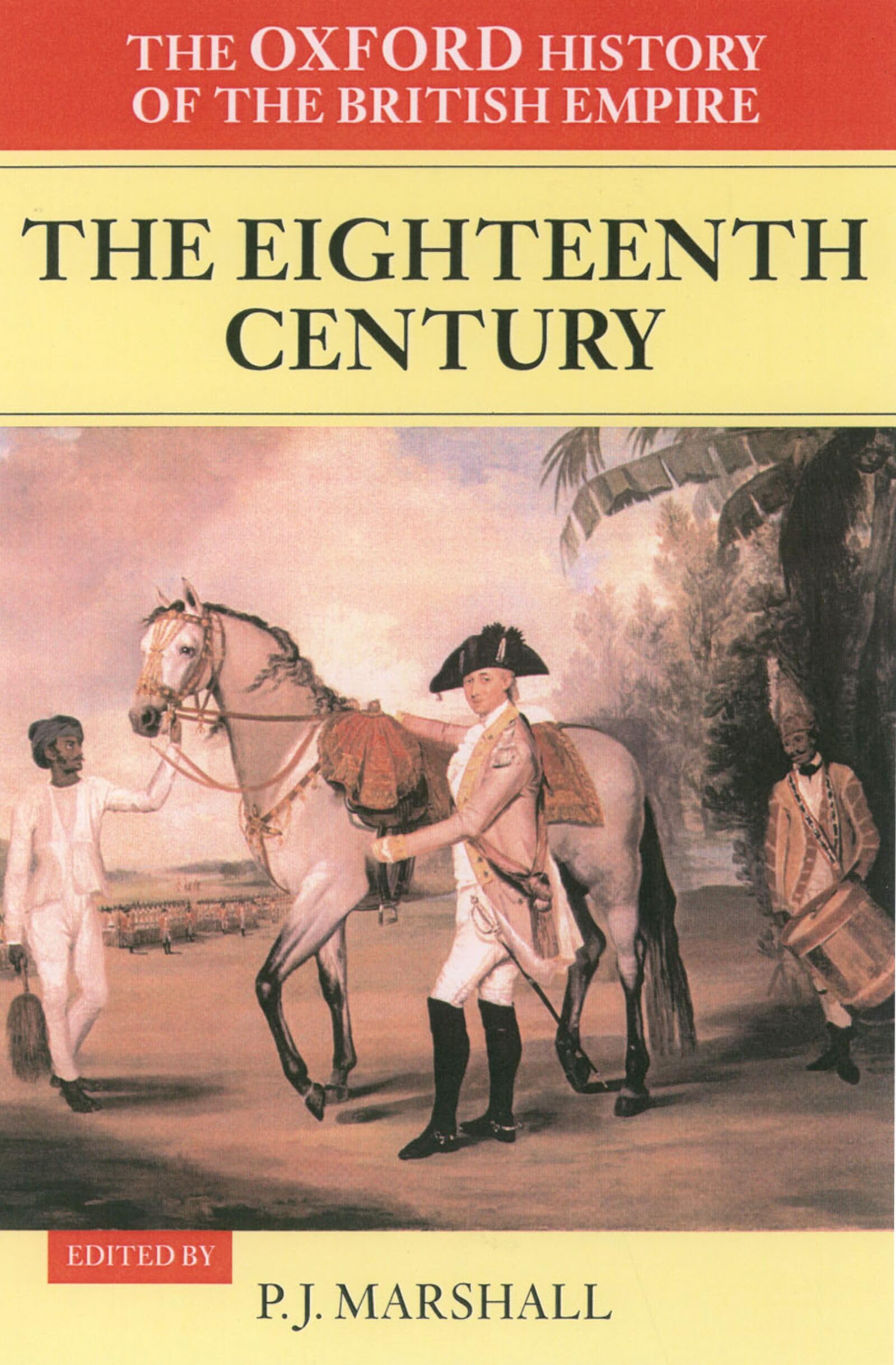 Volume II: The Eighteenth Century: The 18th Century (Oxford History of the British Empire, Band 2) Business, Finance & Career