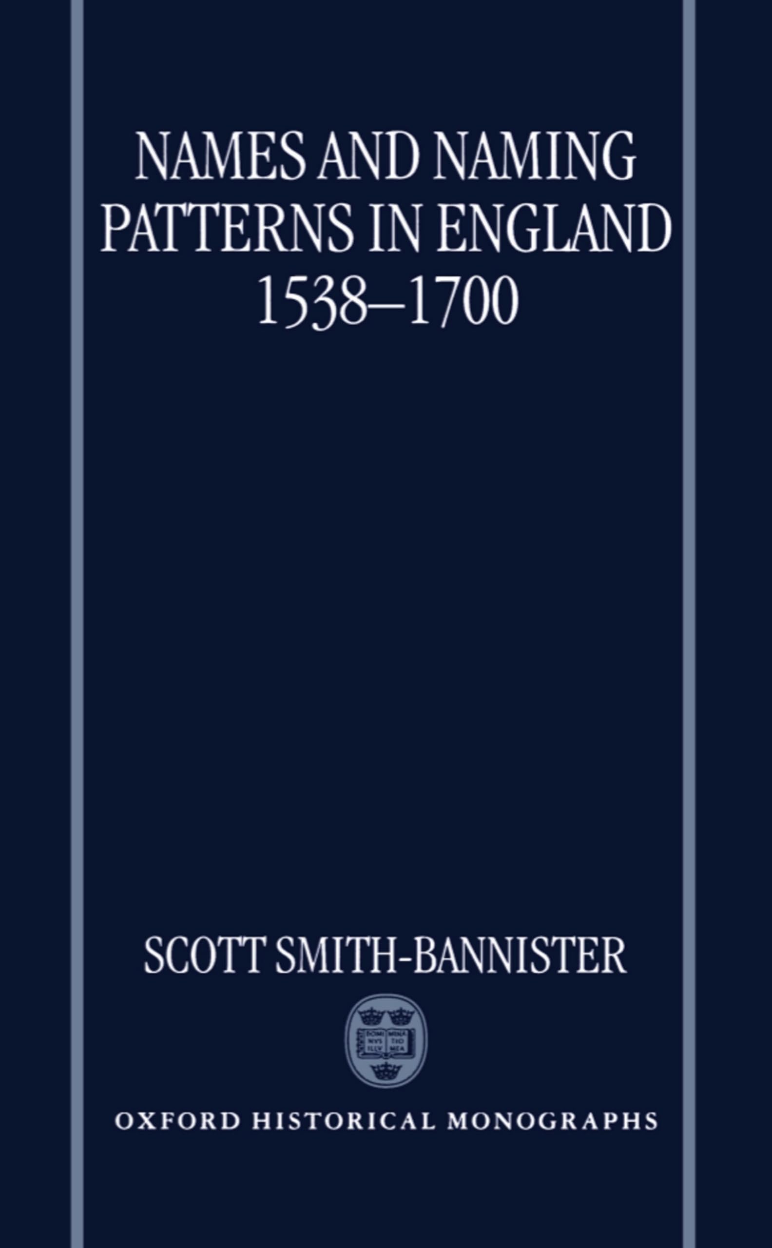 Names and Naming Patterns in England 1538-1700 Social Sciences