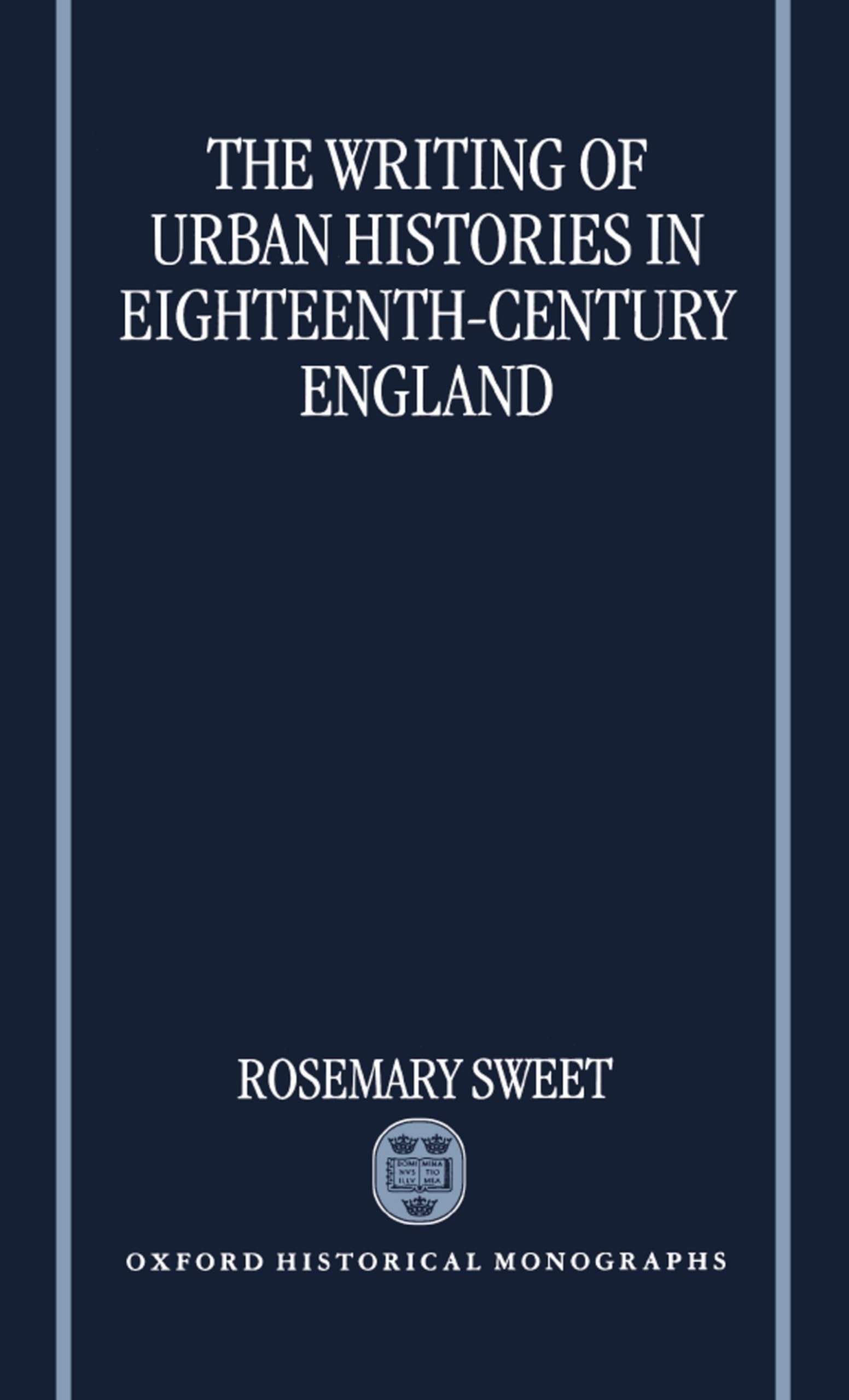 The Writing of Urban Histories in Eighteenth-Century England Social Sciences