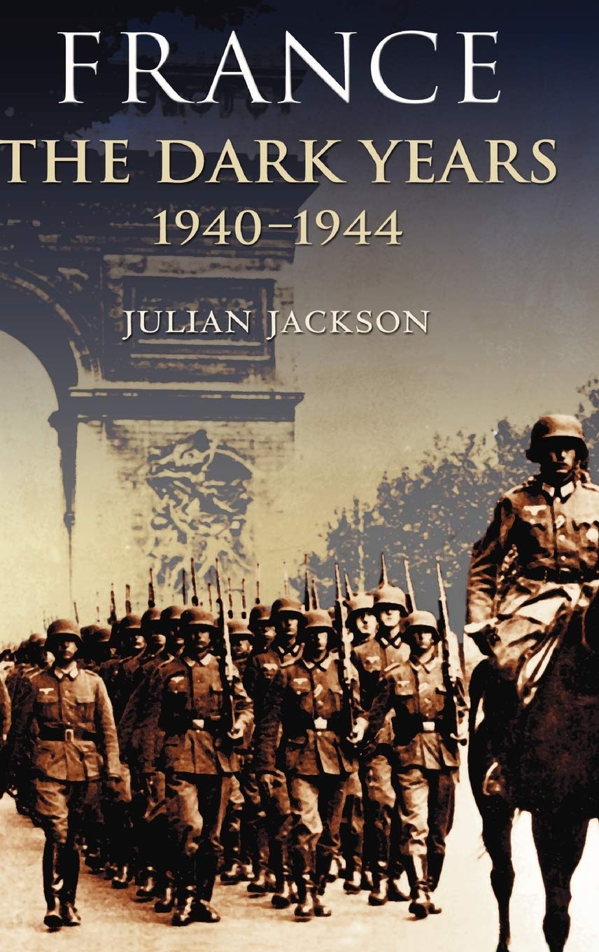 France, the Dark Years 1940-1944 Film, Art & Culture