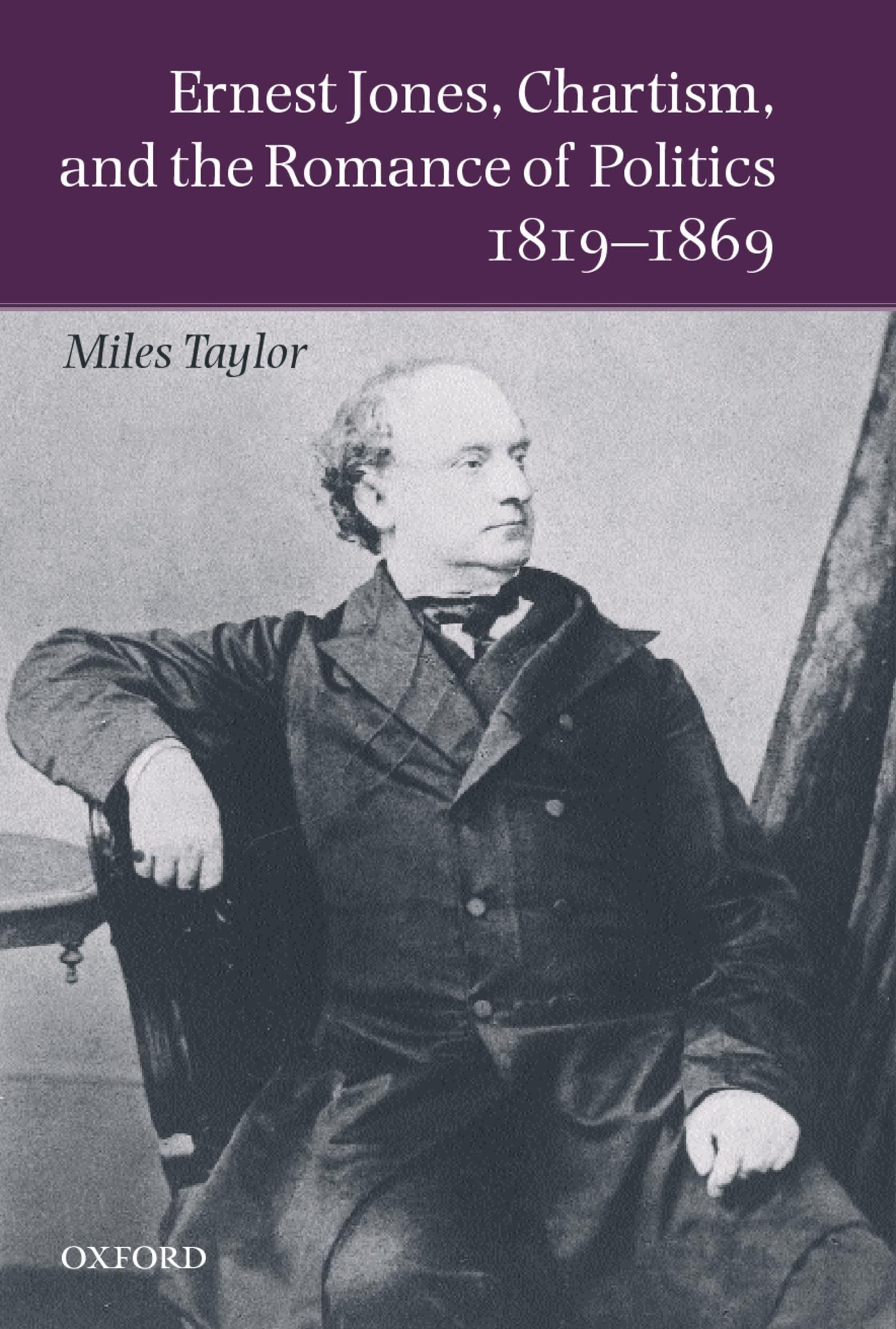 Ernest Jones, Chartism, and the Romance of Politics 1819-1869 Social Sciences