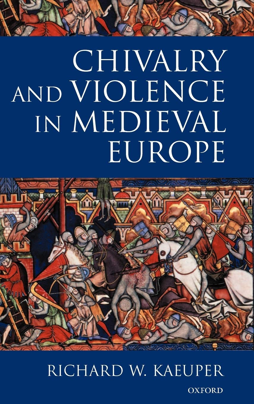 Chivalry and Violence in Medieval Europe Psychology